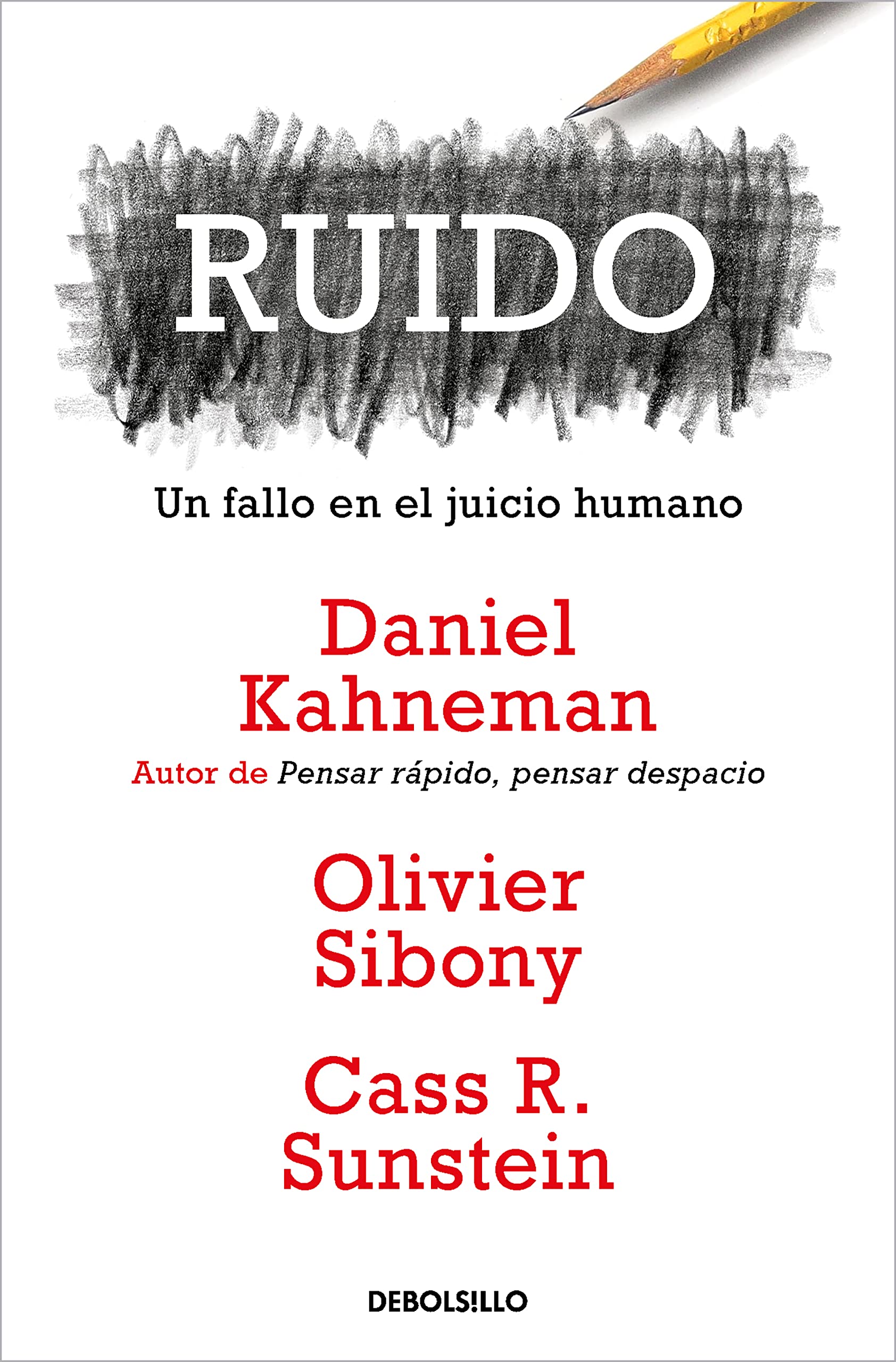 Ruido: Un fallo en el juicio humano (Ensayo | Psicología)