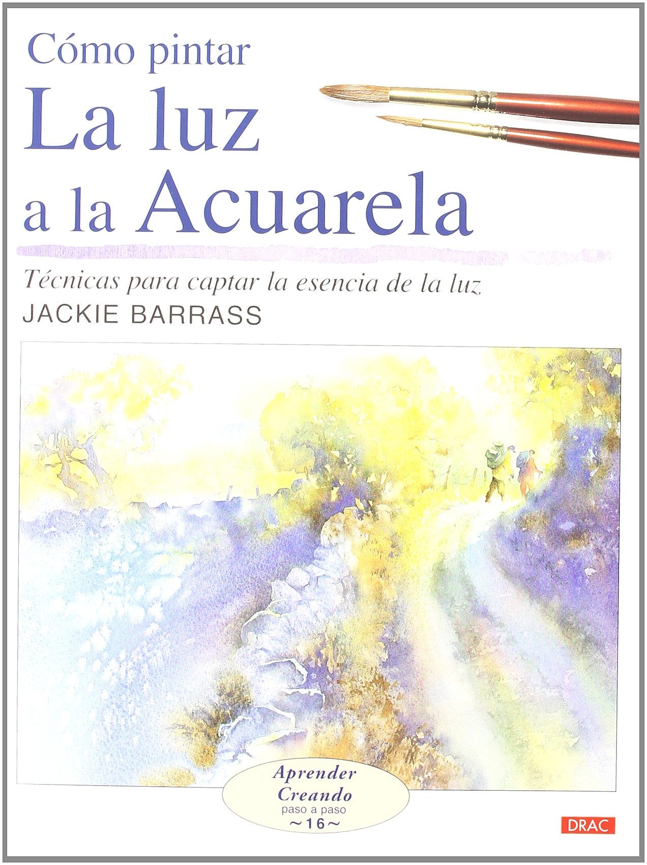 Libro: CÓMO PINTAR LA LUZ A LA ACUARELA