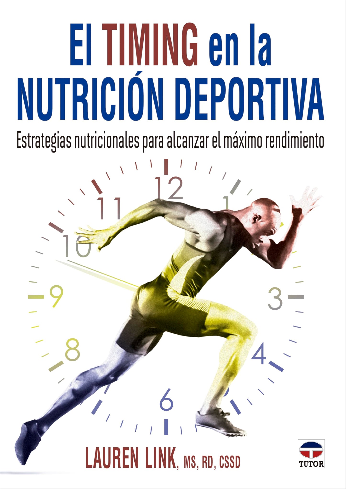 Libro: El Timing en la nutrición deportiva: Estrategias nutricionales para alcanzar el máximo rendimiento