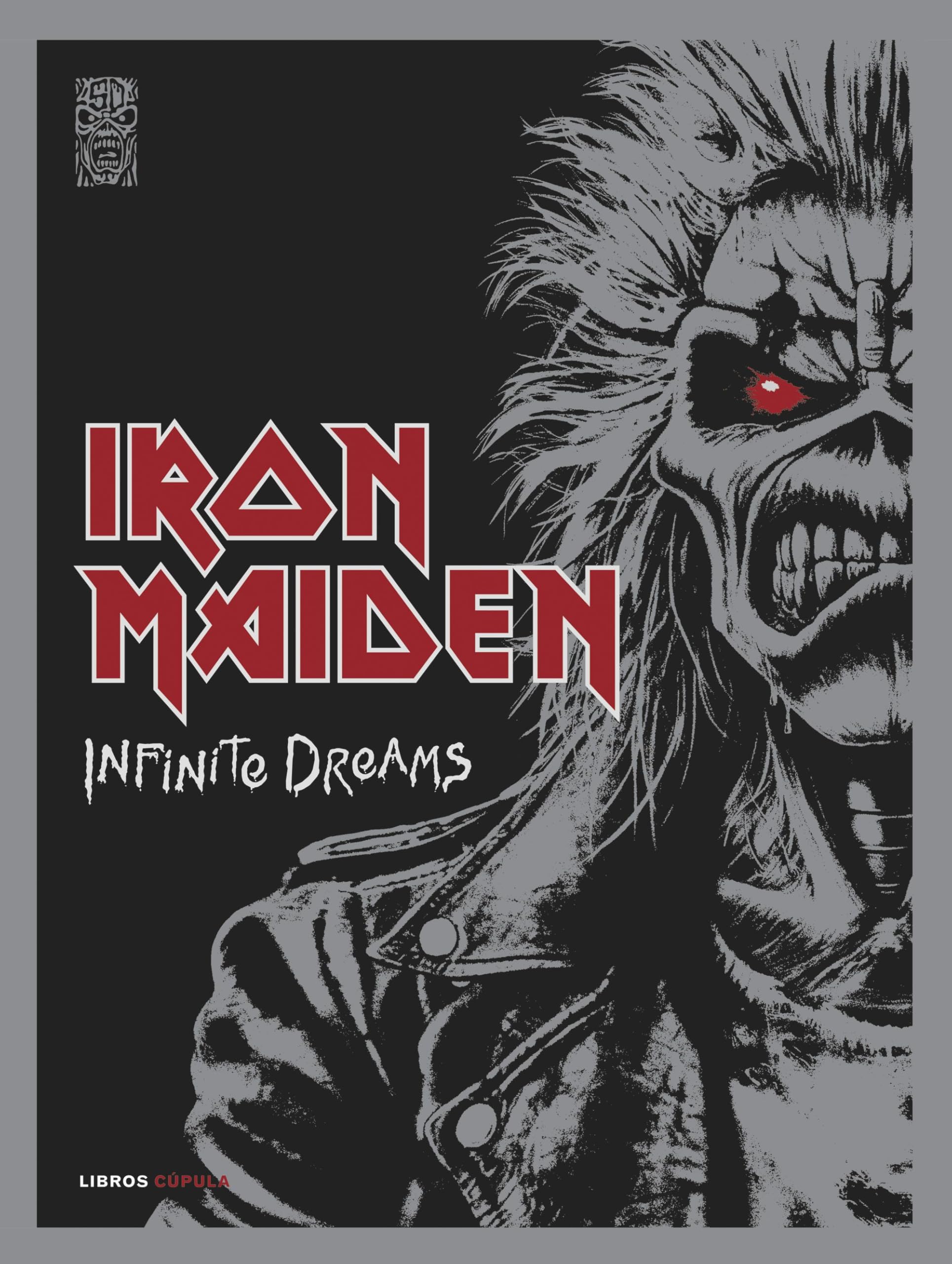 Libro: Iron Maiden: Infinite Dreams: La historia visual oficial (Música y cine)