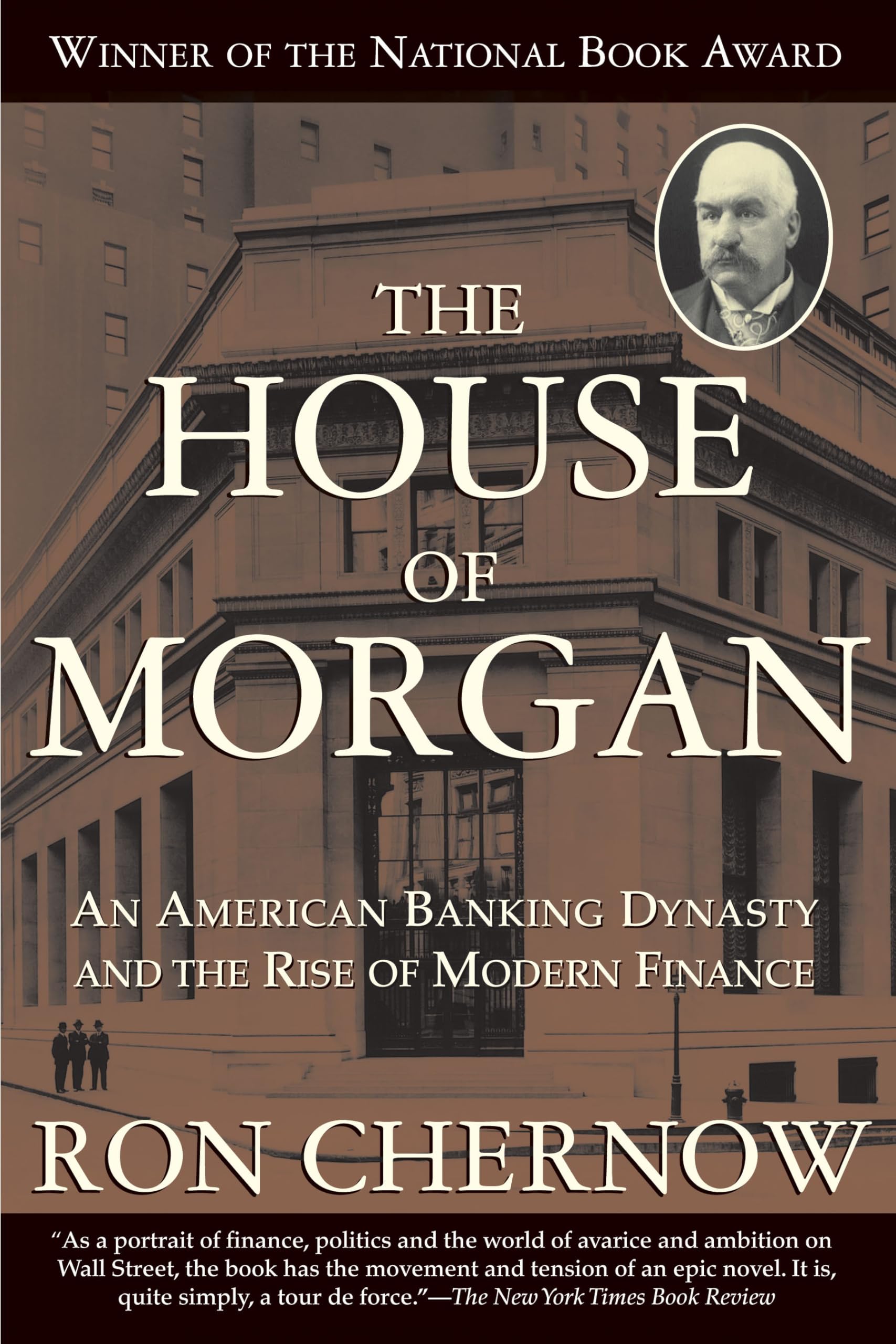 Libro: The House of Morgan: An American Banking Dynasty and the Rise of Modern Finance
