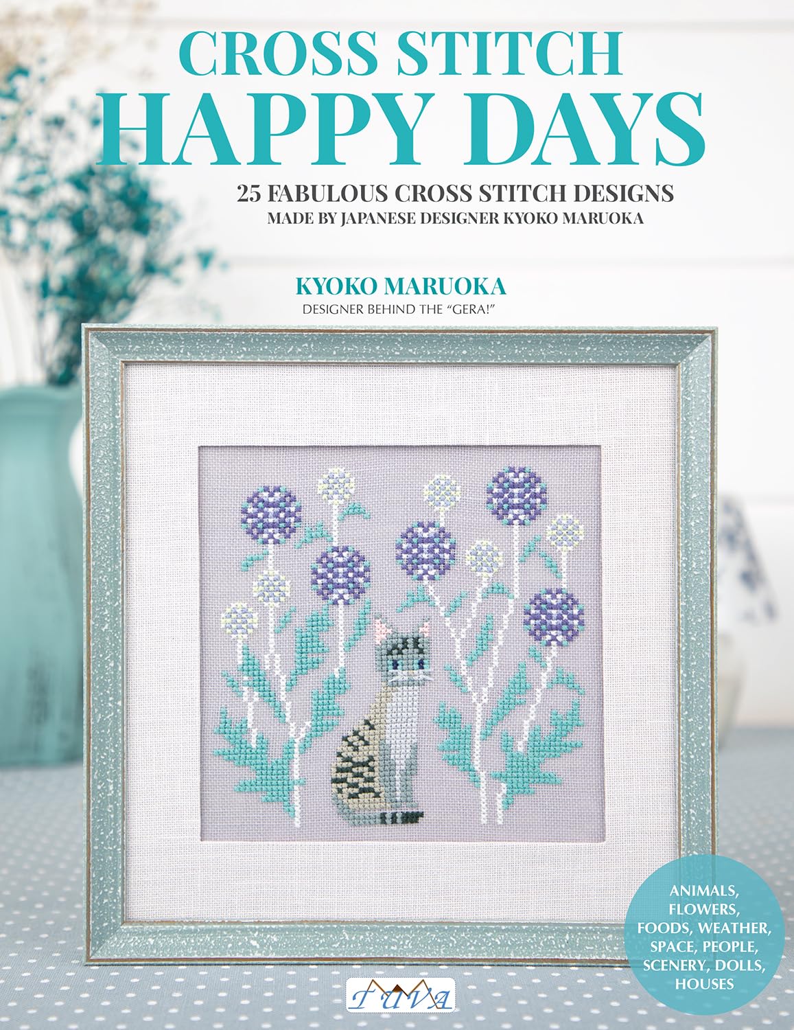 Libro: Happy Days Cross Stitch: 25 Fabulous Cross Stitch Designs Made By Japanese Designer Kyoko Maruoka
