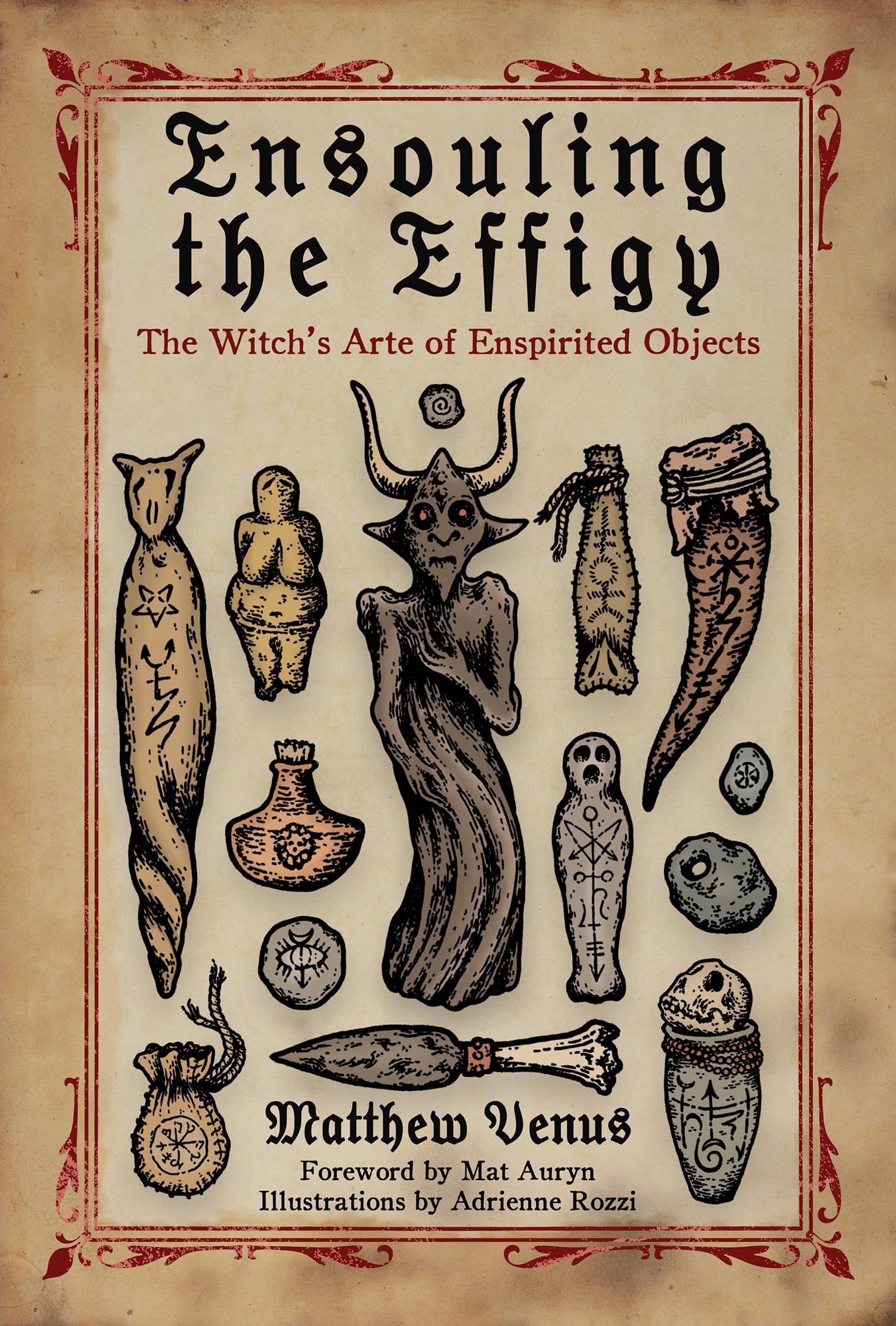 Libro: Ensouling the Effigy: The Witch’s Arte of Enspirited Objects