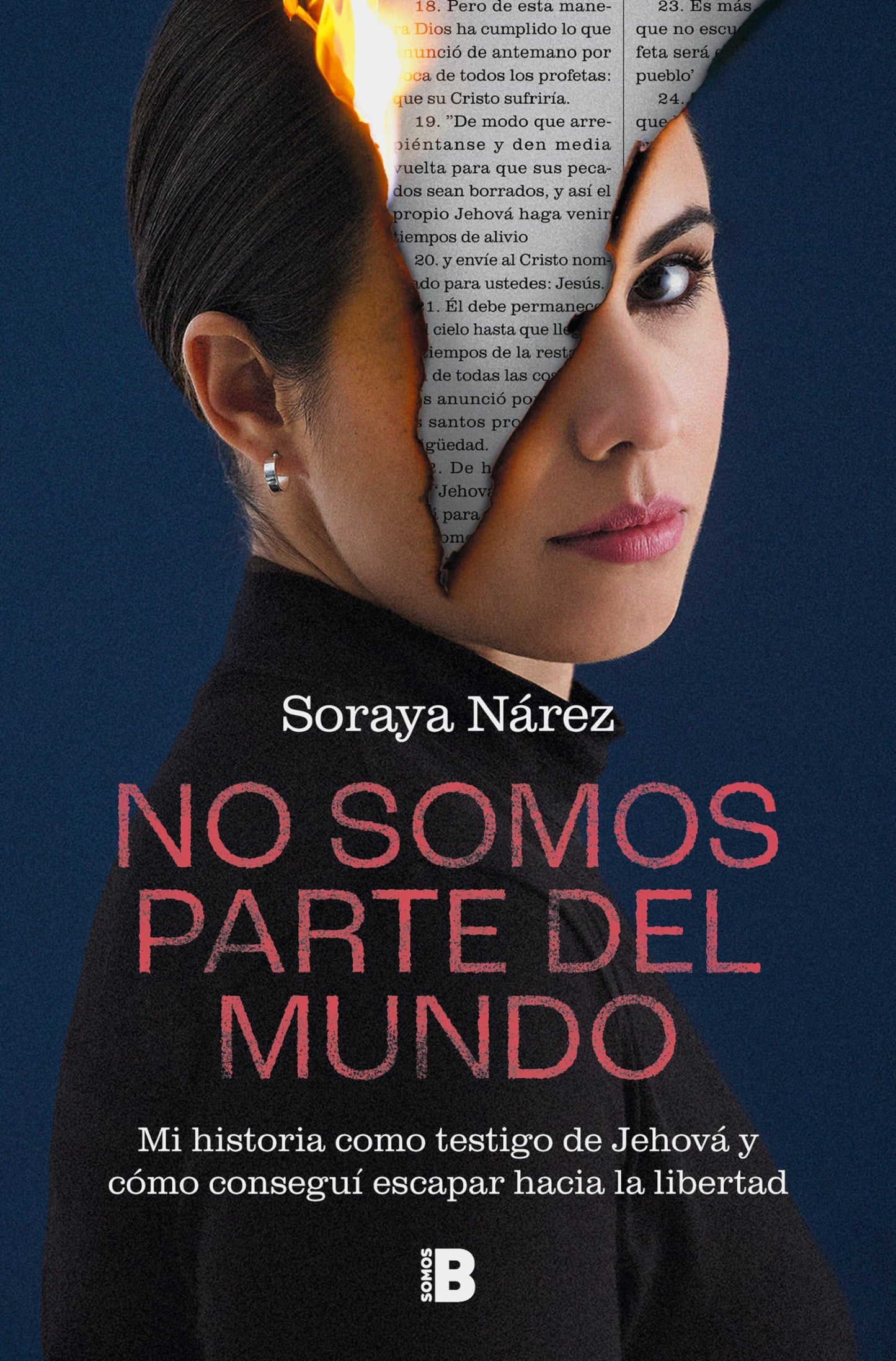 No somos parte del mundo: Mi historia como testigo de Jehová y cómo conseguí escapar hacia la libertad (Somos B)