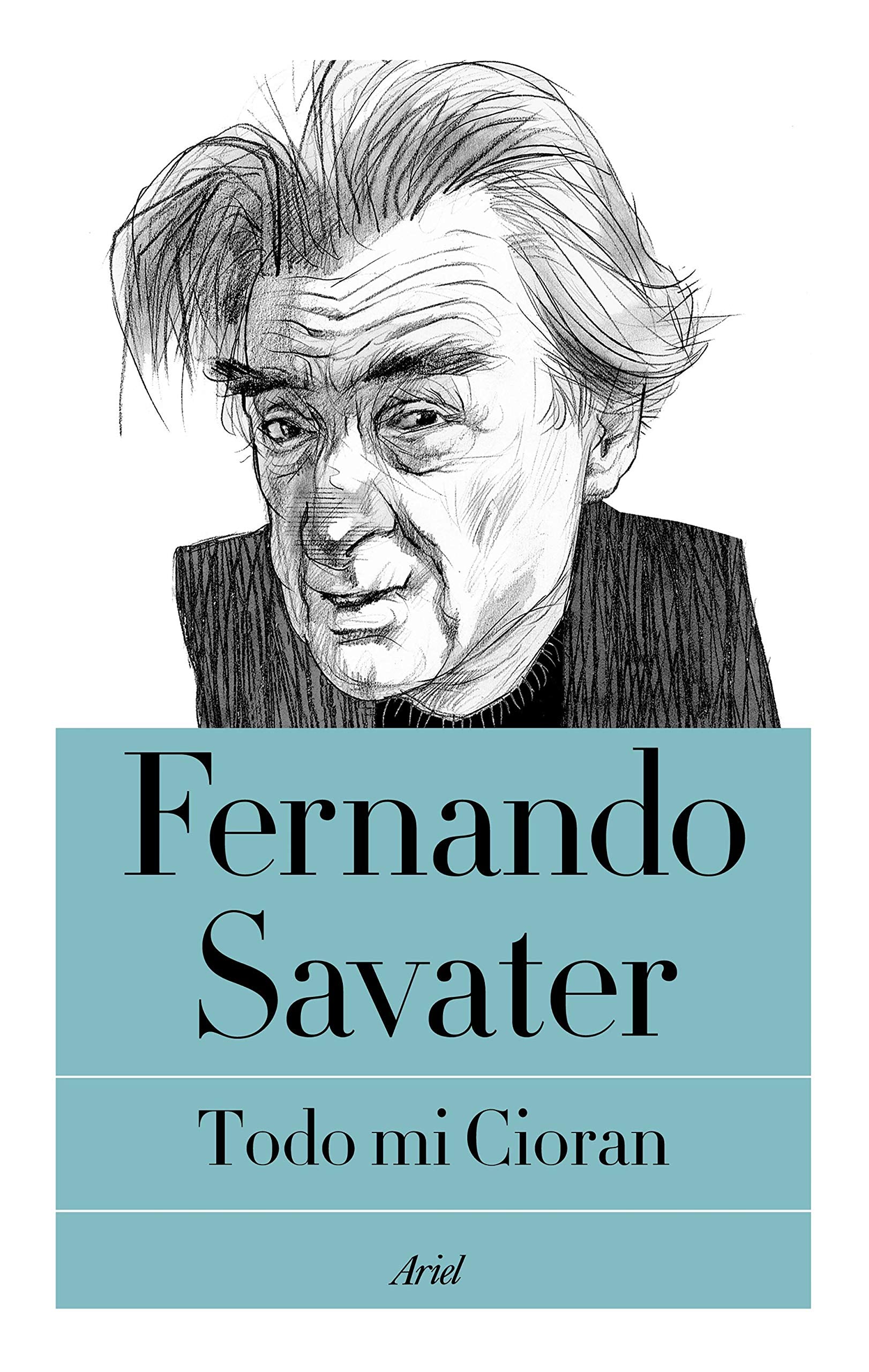 Libro: Todo mi Cioran (Biblioteca Fernando Savater)
