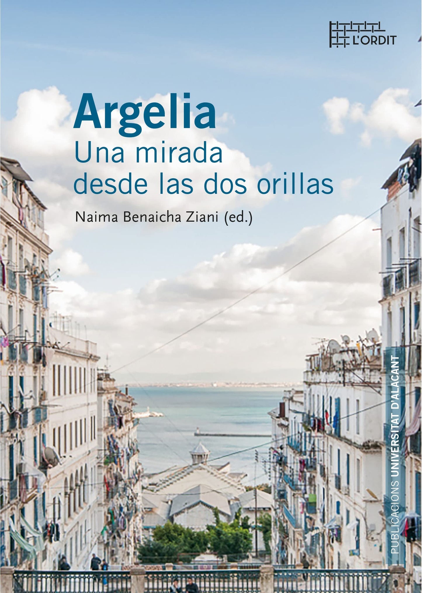 Libro: Argelia: Una mirada desde las dos orillas (Col·lecció L'Ordit)