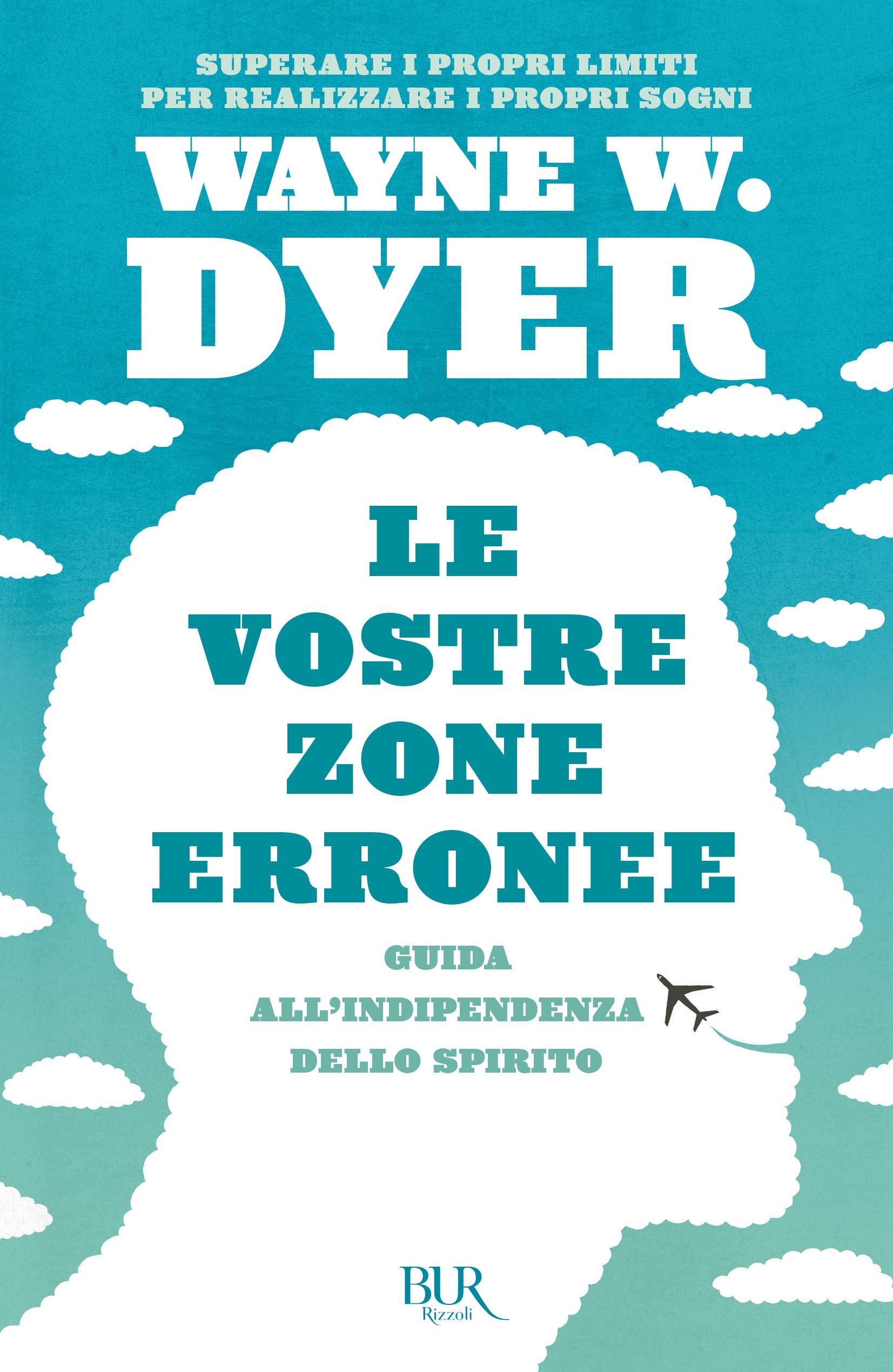 Libro: Le vostre zone erronee. Guida all'indipendenza dello spirito (Italian Edition)