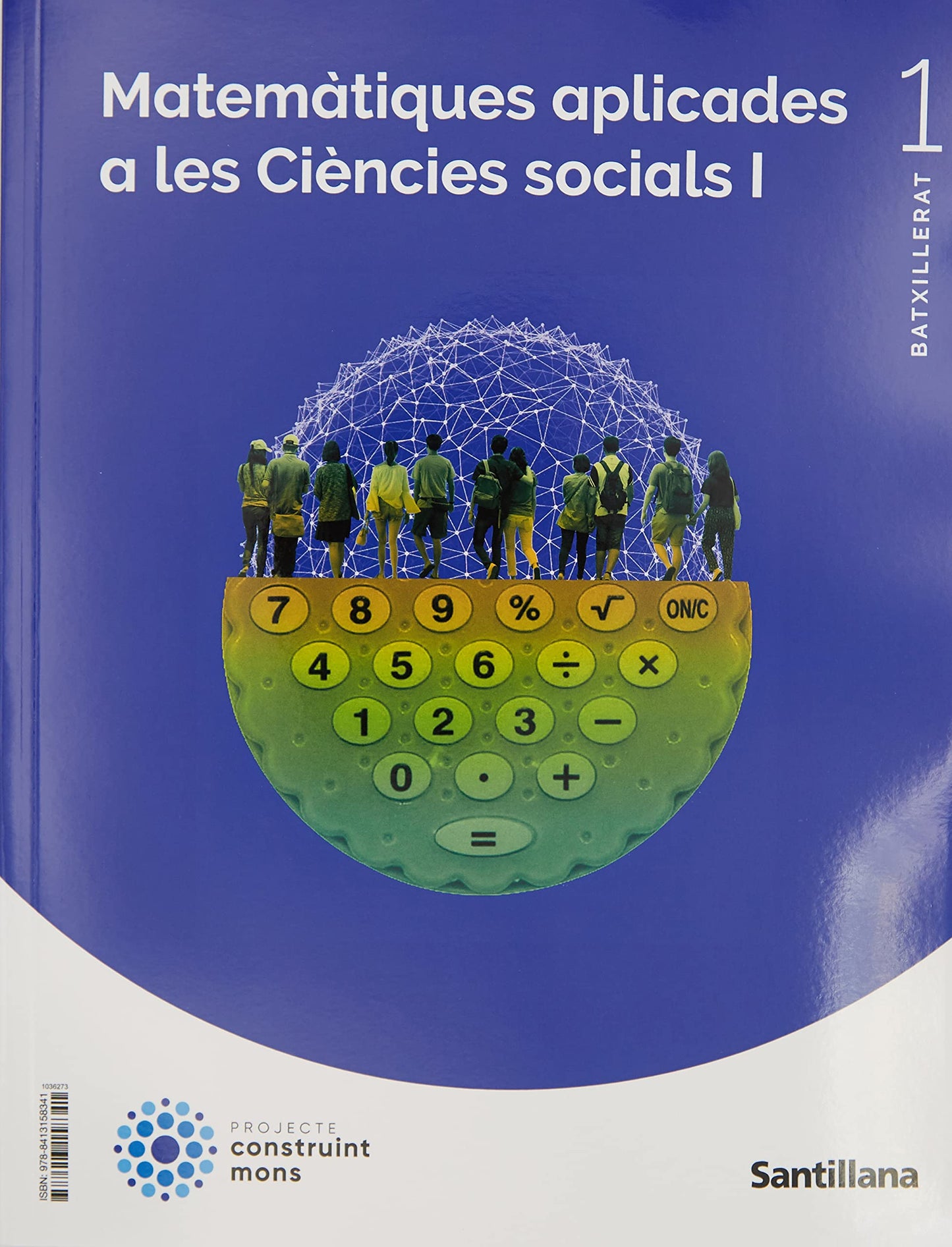 Libro: MATEMATIQUES APLICADES A LES CIENCIES SOCIALS I 1 BTX CONSTRUINT MONS