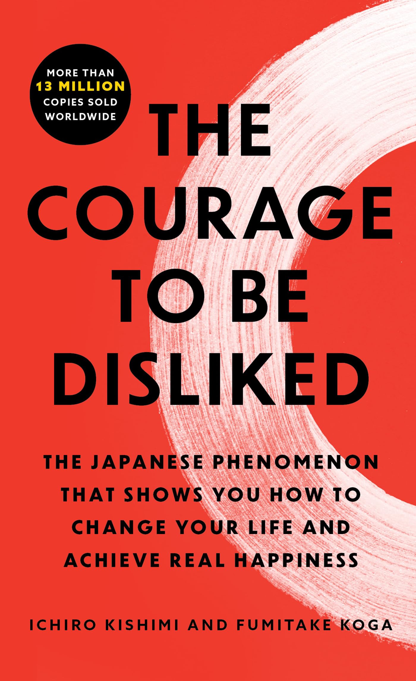 Libro: The Courage to Be Disliked: The Japanese Phenomenon That Shows You How to Chan