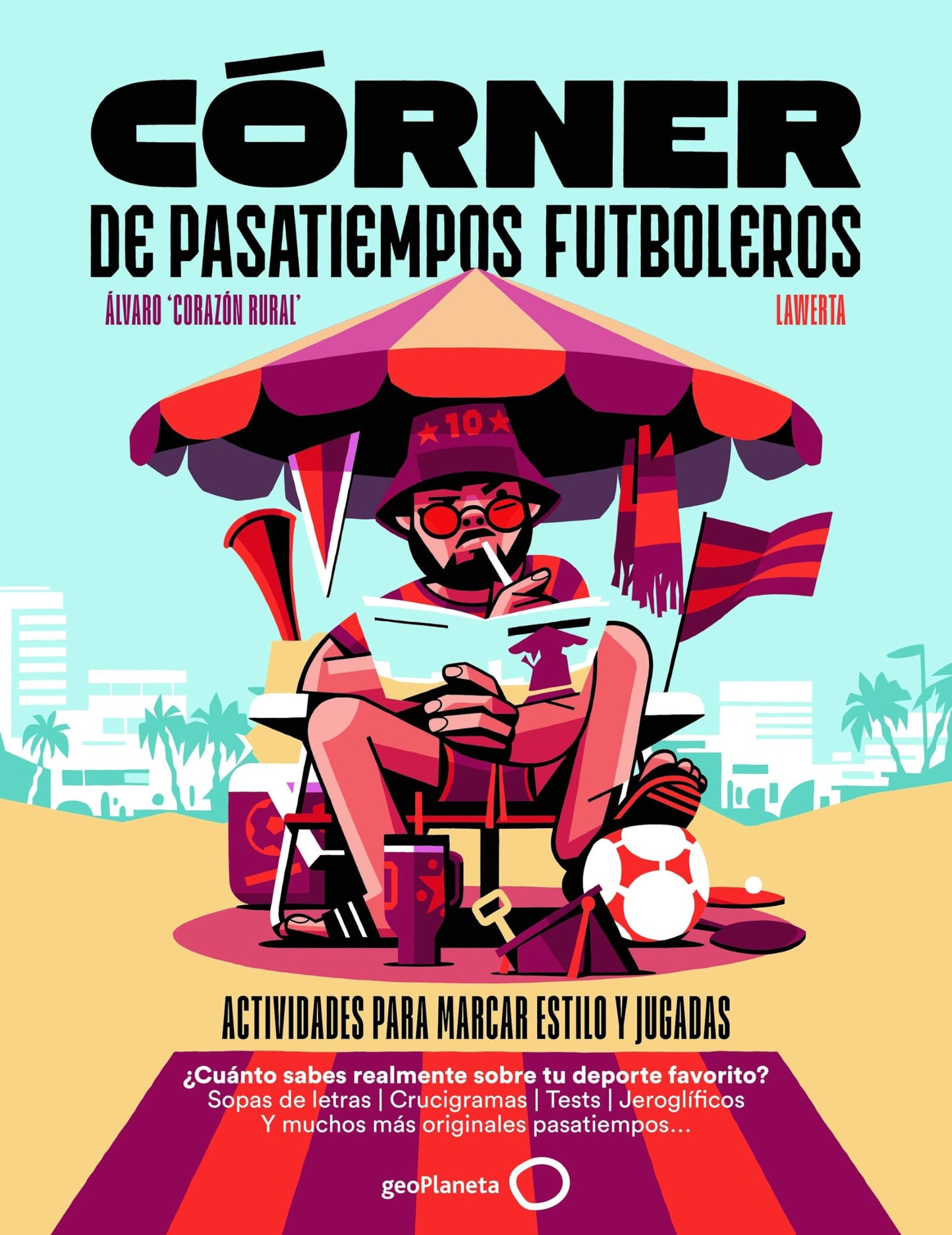 Libro: Córner de pasatiempos futboleros: Actividades para marcar estilo y jugadas (Deportes)