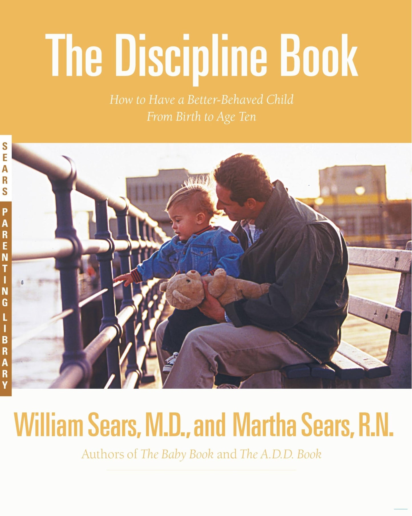 Libro: The Discipline Book: Everything You Need to Know to Have a Better-Behaved Child from Birth to Age Ten
