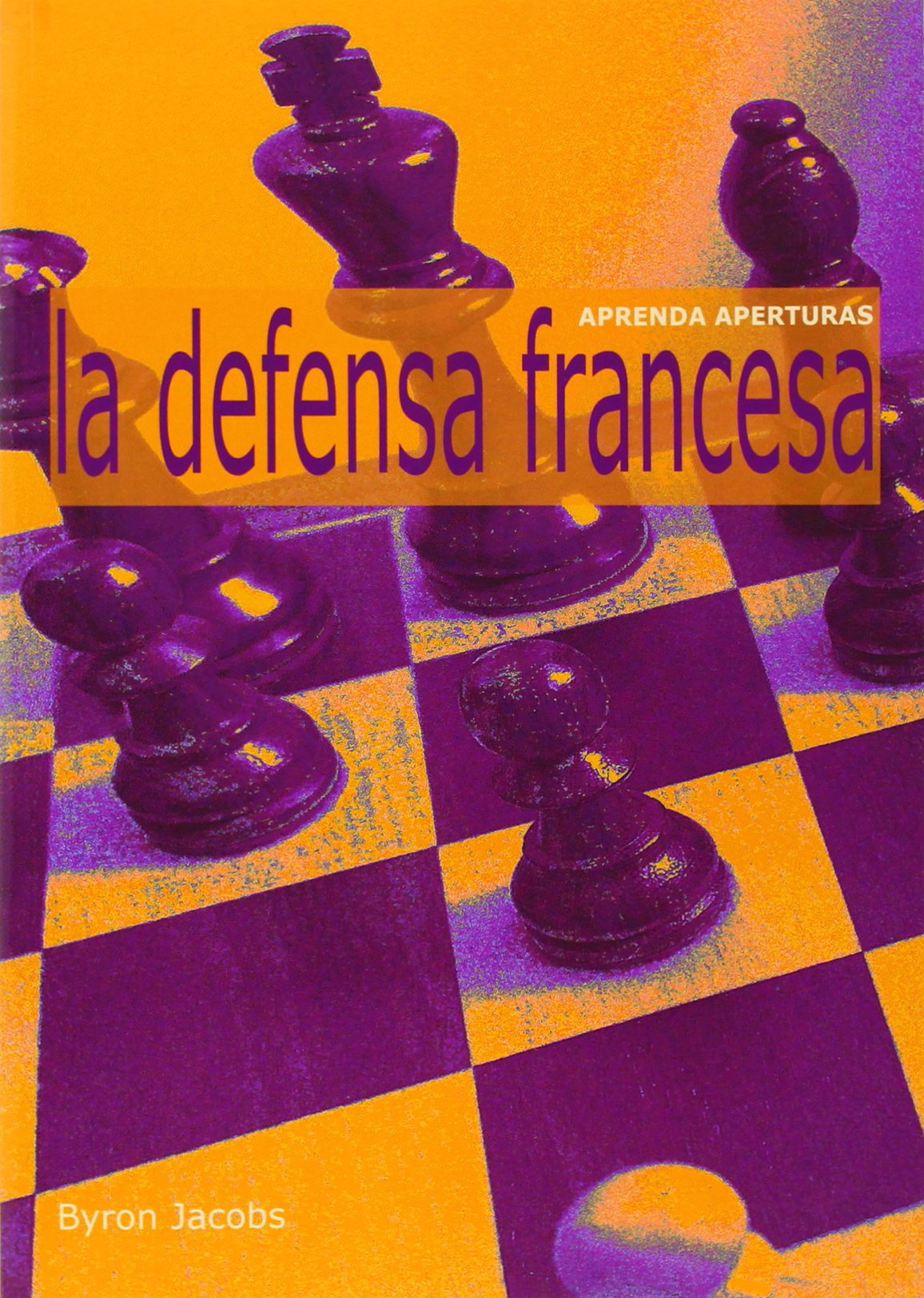 Libro: Aprenda aperturas: la defensa francesa