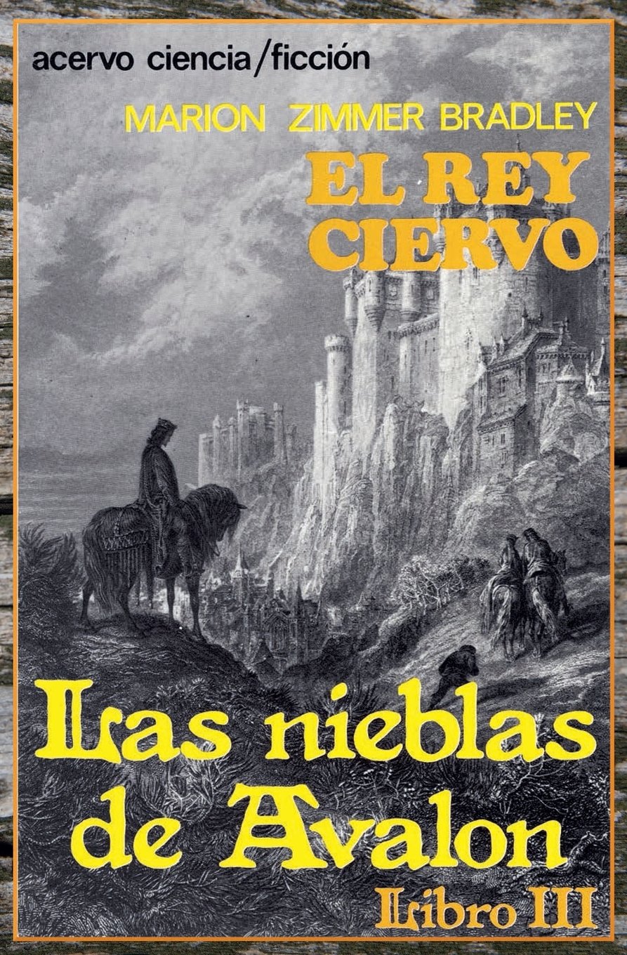 Libro: El Rey Ciervo: Libro 3 de Las Nieblas de Avalon (Spanish Edition)