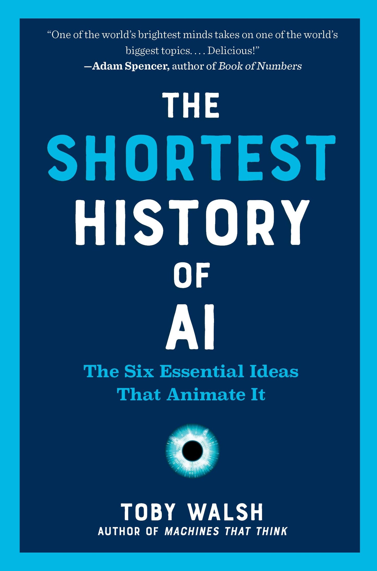 Libro: The shortest history of AI: the six essential ideas that animate it