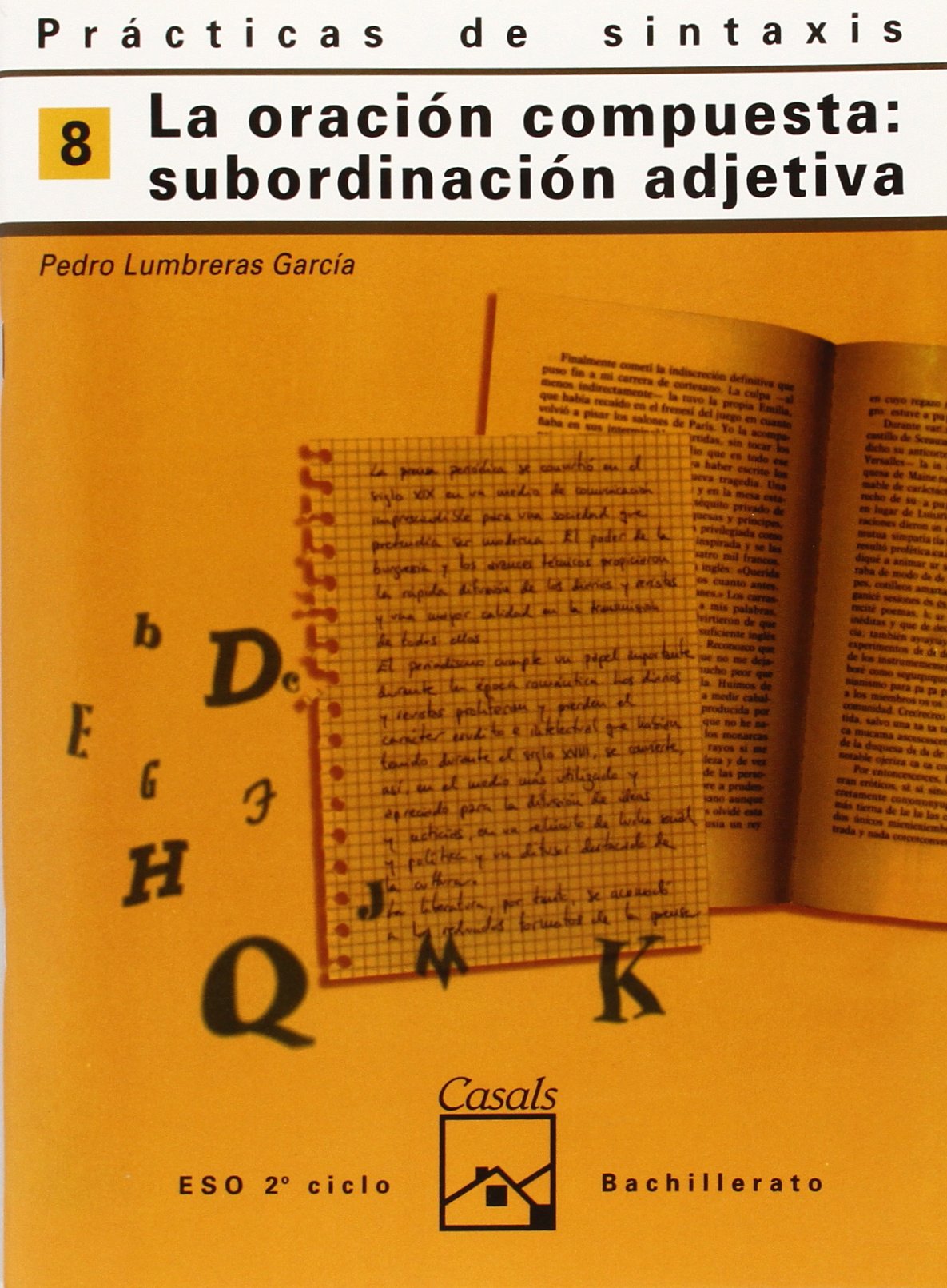 Libro: Prácticas de sintaxis 8. La subordinación compuesta: subordinación adjetiva (Cuadernos ESO) - 9788421821411