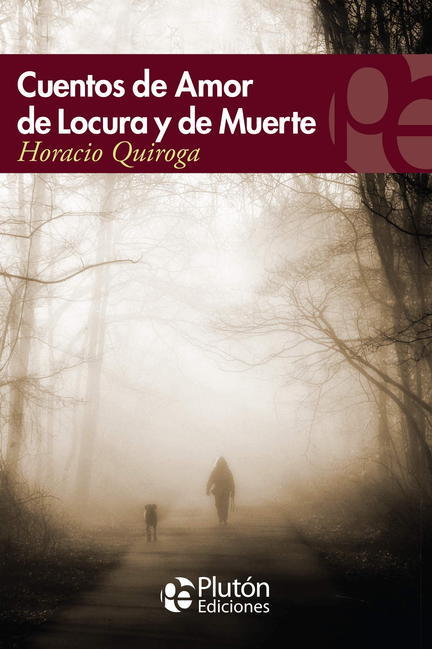 Libro: Cuentos de amor, de locura y de muerte (Colección Eterna)