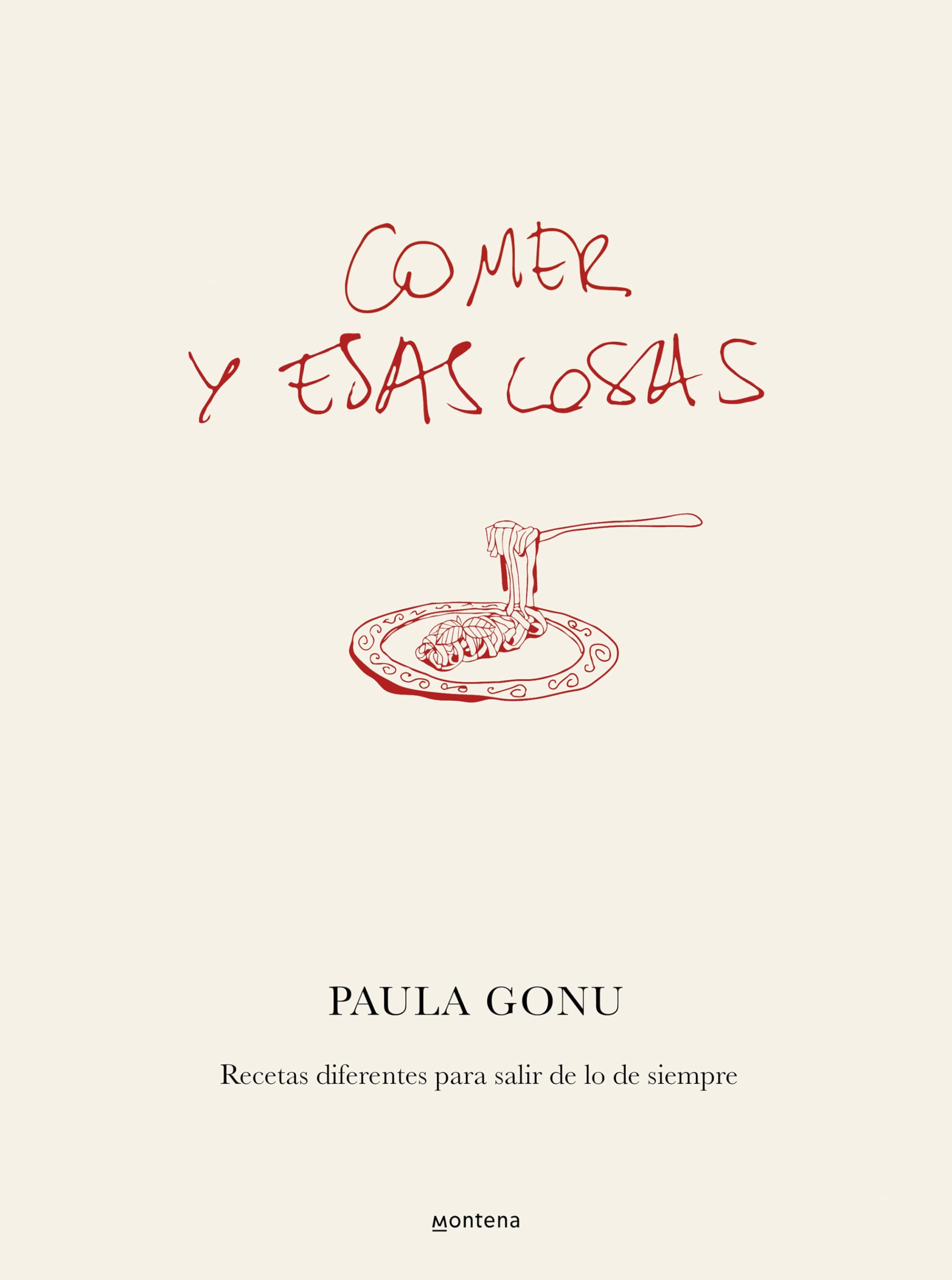 Libro: Comer y esas cosas: Recetas diferentes para salir de lo de siempre (Lo más visto)