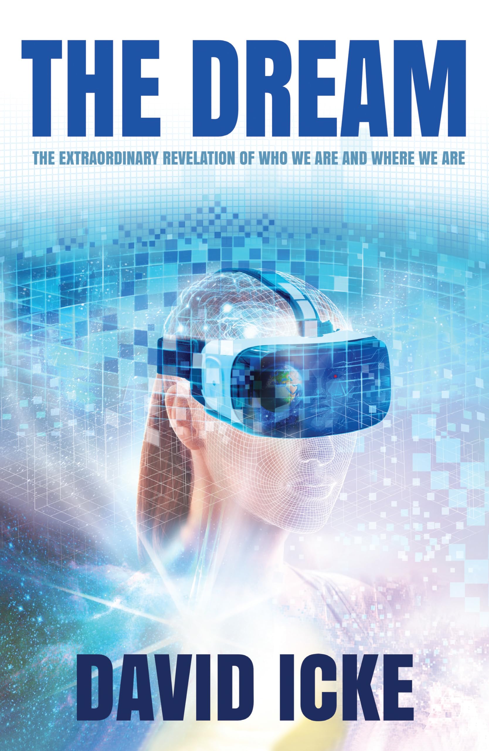 Libro: The Dream: The Extraordinary Revelation Of Who We Are And Where We Are
