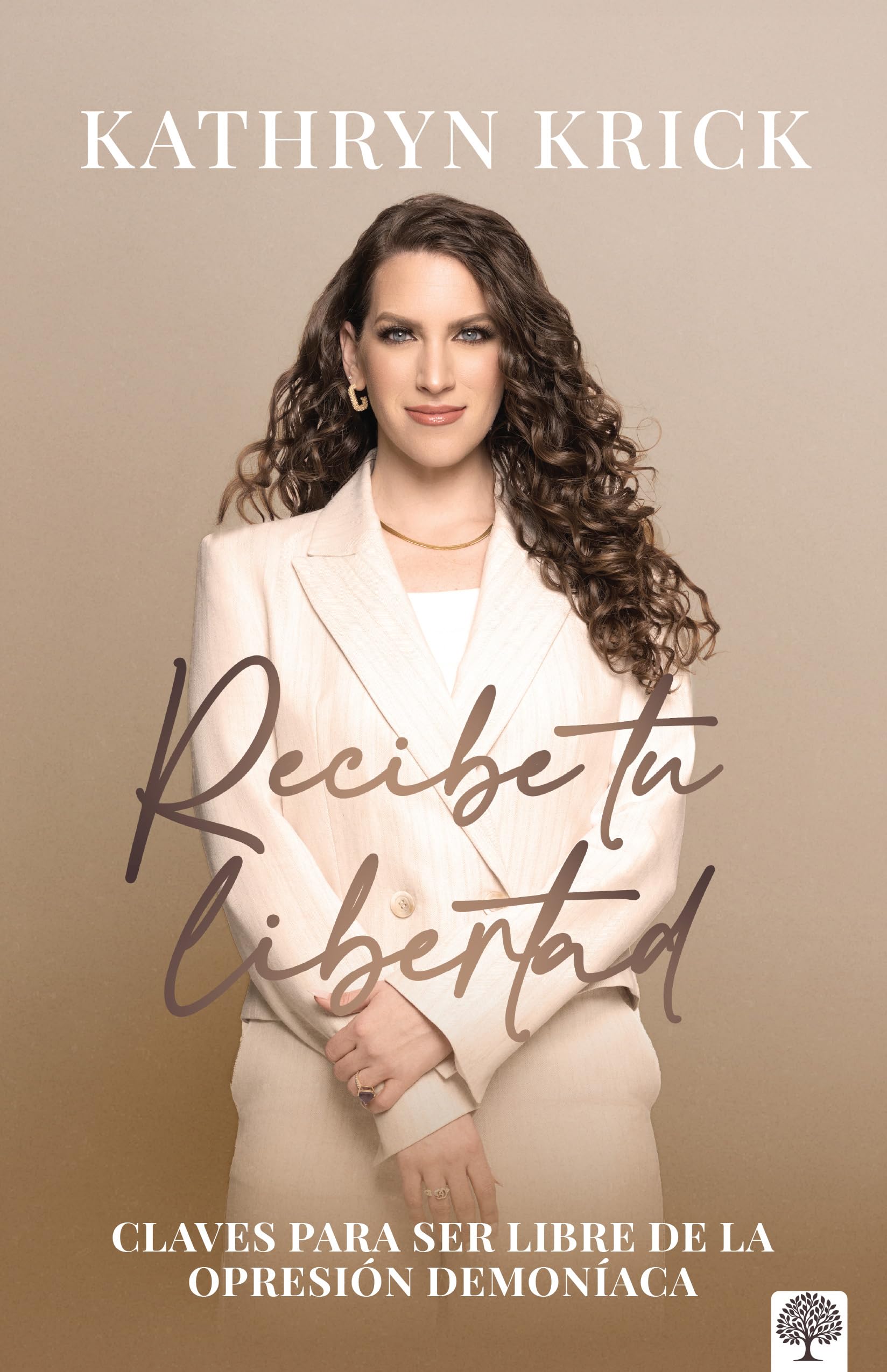 Libro: Recibe tu libertad: Claves para ser libre de la opresión demoníaca (Spanish Edition)