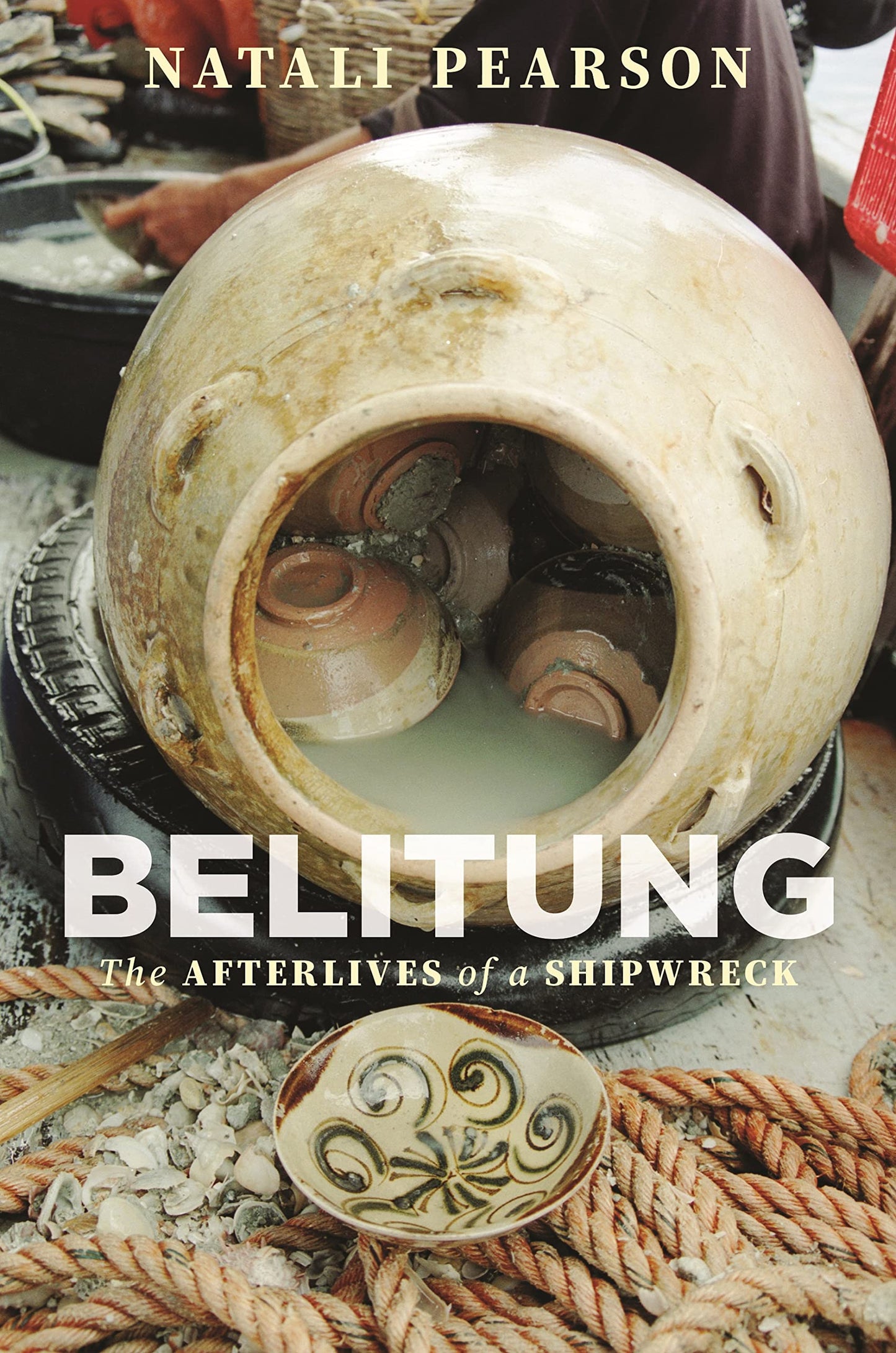 Libro: Belitung: The Afterlives of a Shipwreck