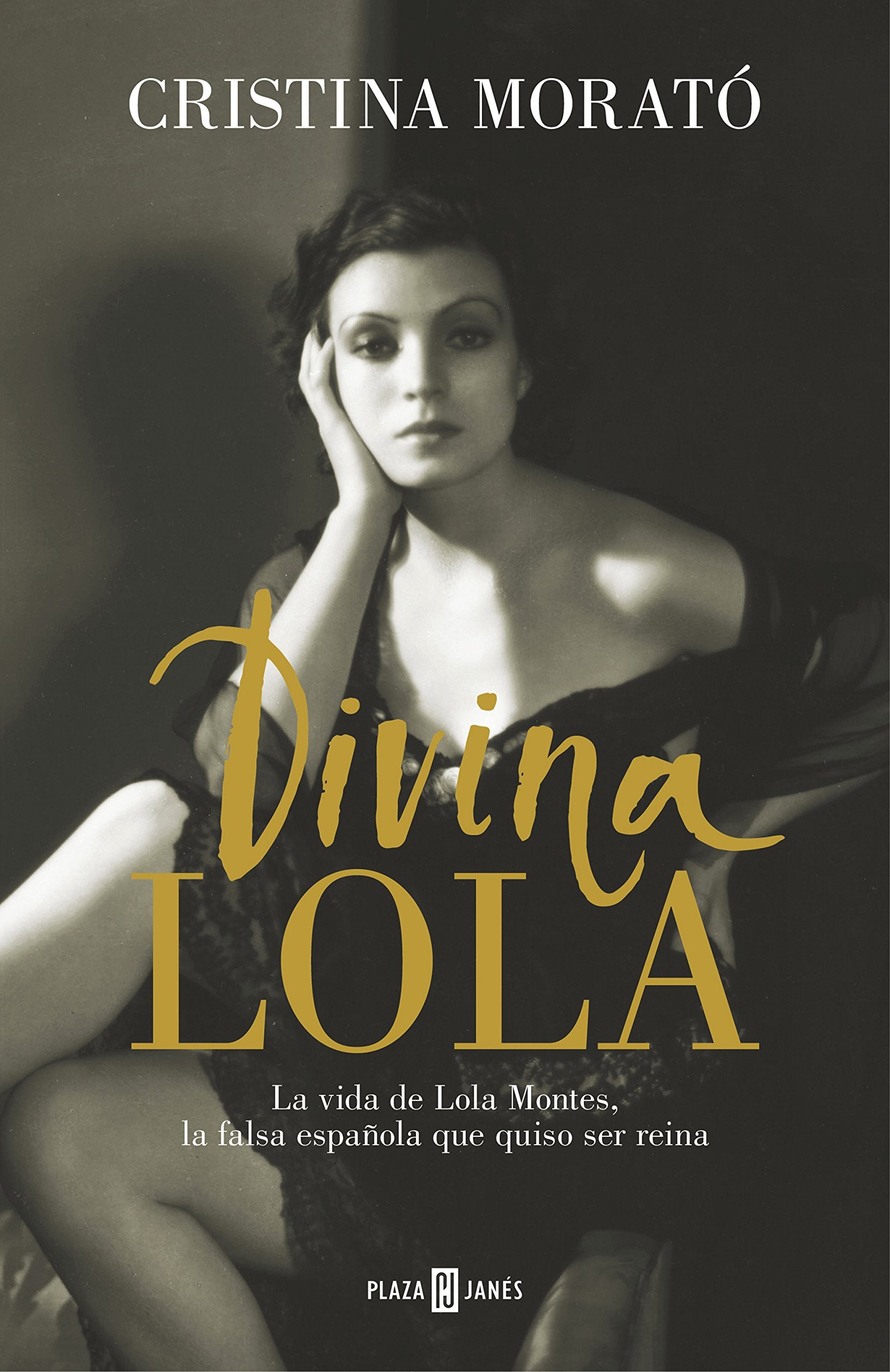 Libro: Divina Lola: La vida de Lola Montes, la falsa española que quiso ser reina (Obras diversas)