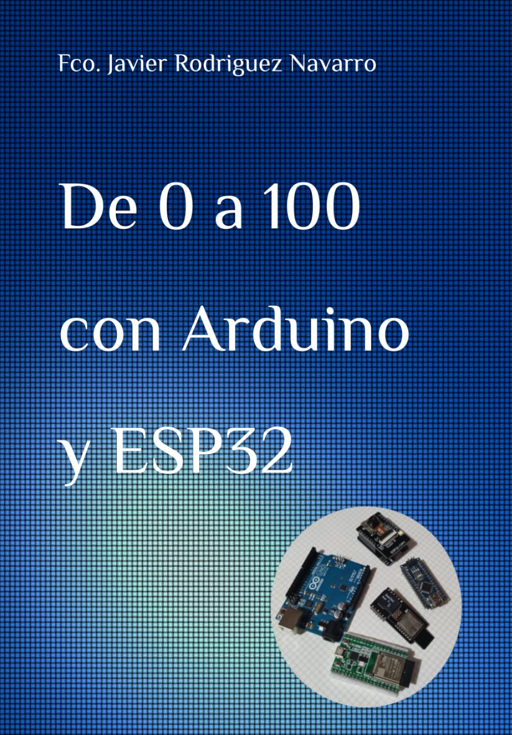 Libro: De 0 a 100 con Arduino y ESP32