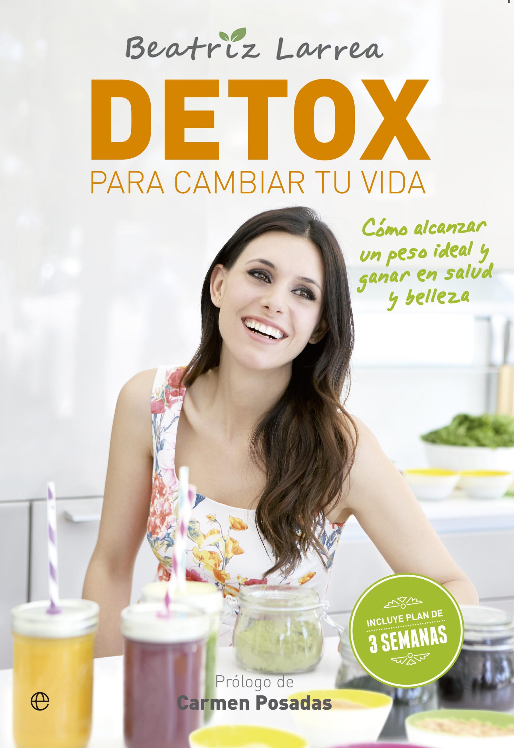 Libro: Detox para cambiar tu vida: Cómo alcanzar un peso ideal y ganar en salud y belleza