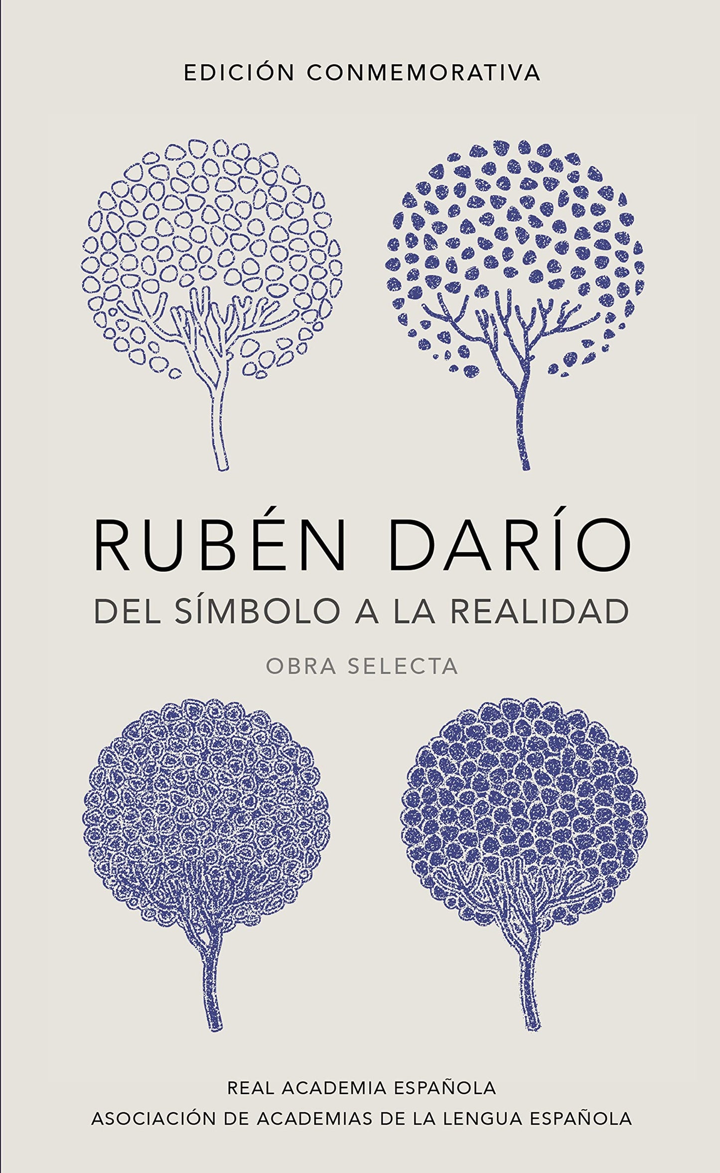 Libro: Rubén Darío, del simbolo a la realidad (Edición conmemorativa de la RAE y la ASALE) / Ruben Dario, From the Sy mbol To Reality. Selected Works (Spanish Edition)