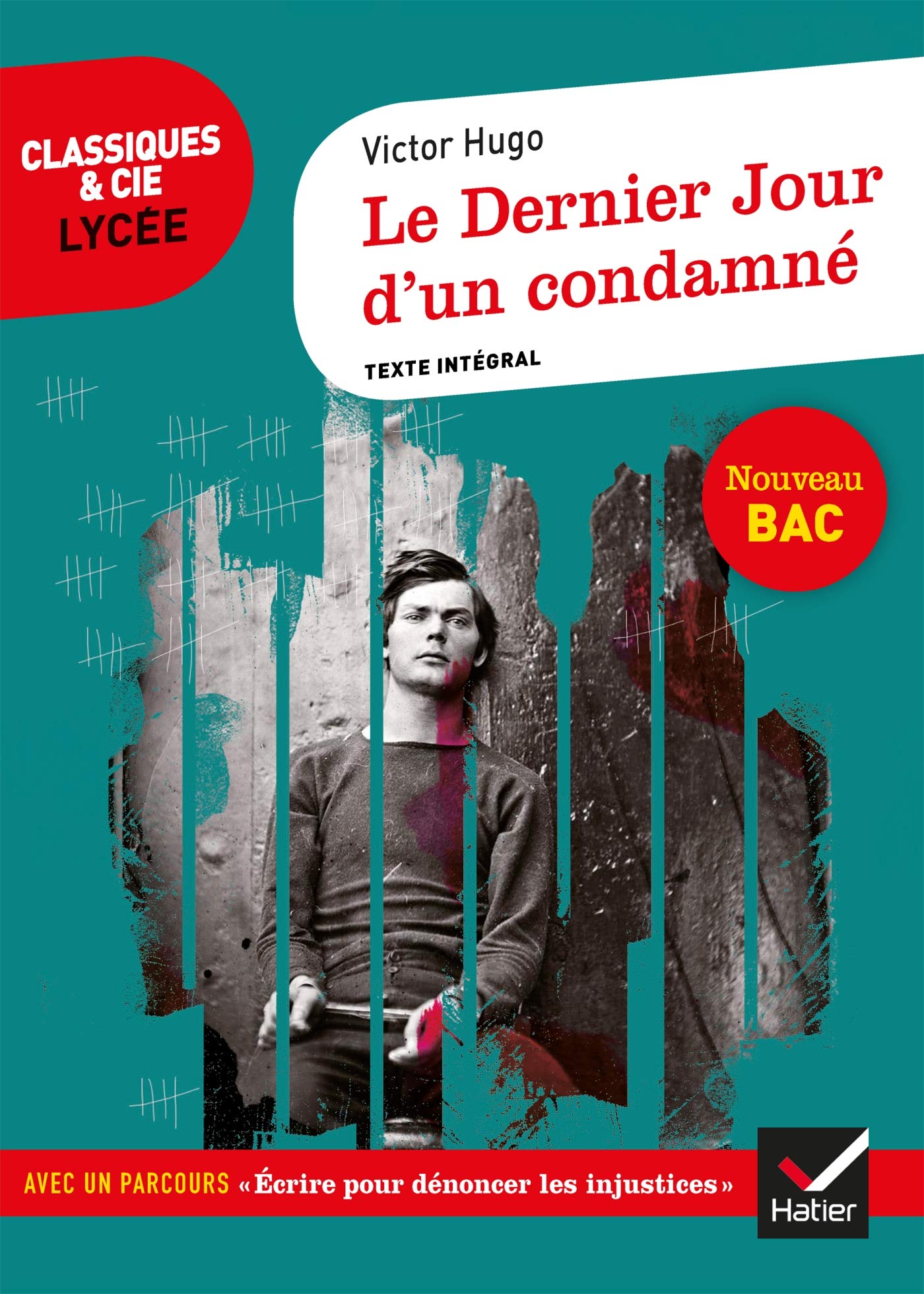 Libro: Le Dernier Jour d'un condamné: suivi d'un parcours « Écrire pour dénoncer l'injustice »