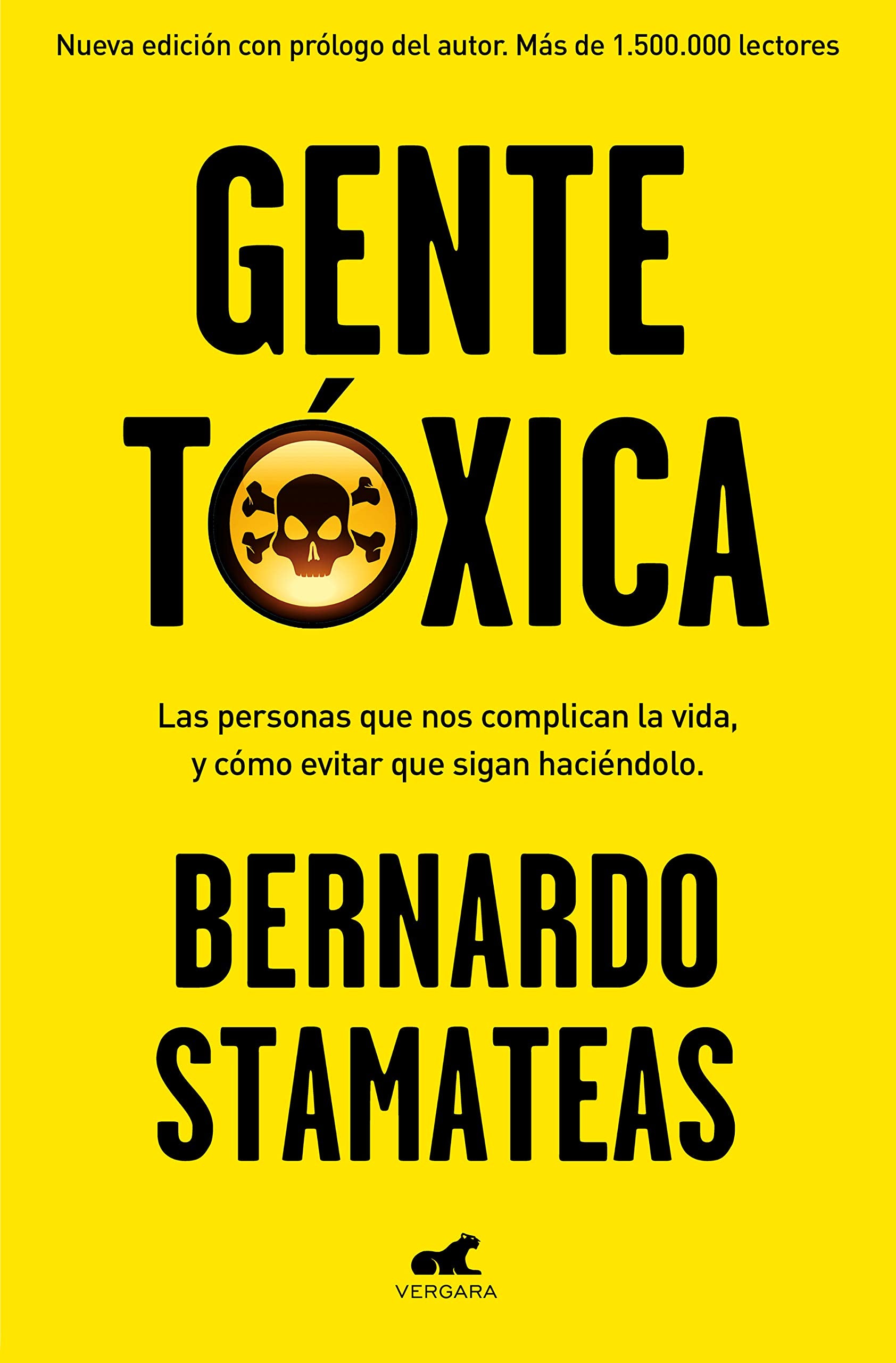Libro: Gente tóxica: Las personas que nos complican la vida y como evitar que lo sigan haciendo / Toxic People (Spanish Edition)