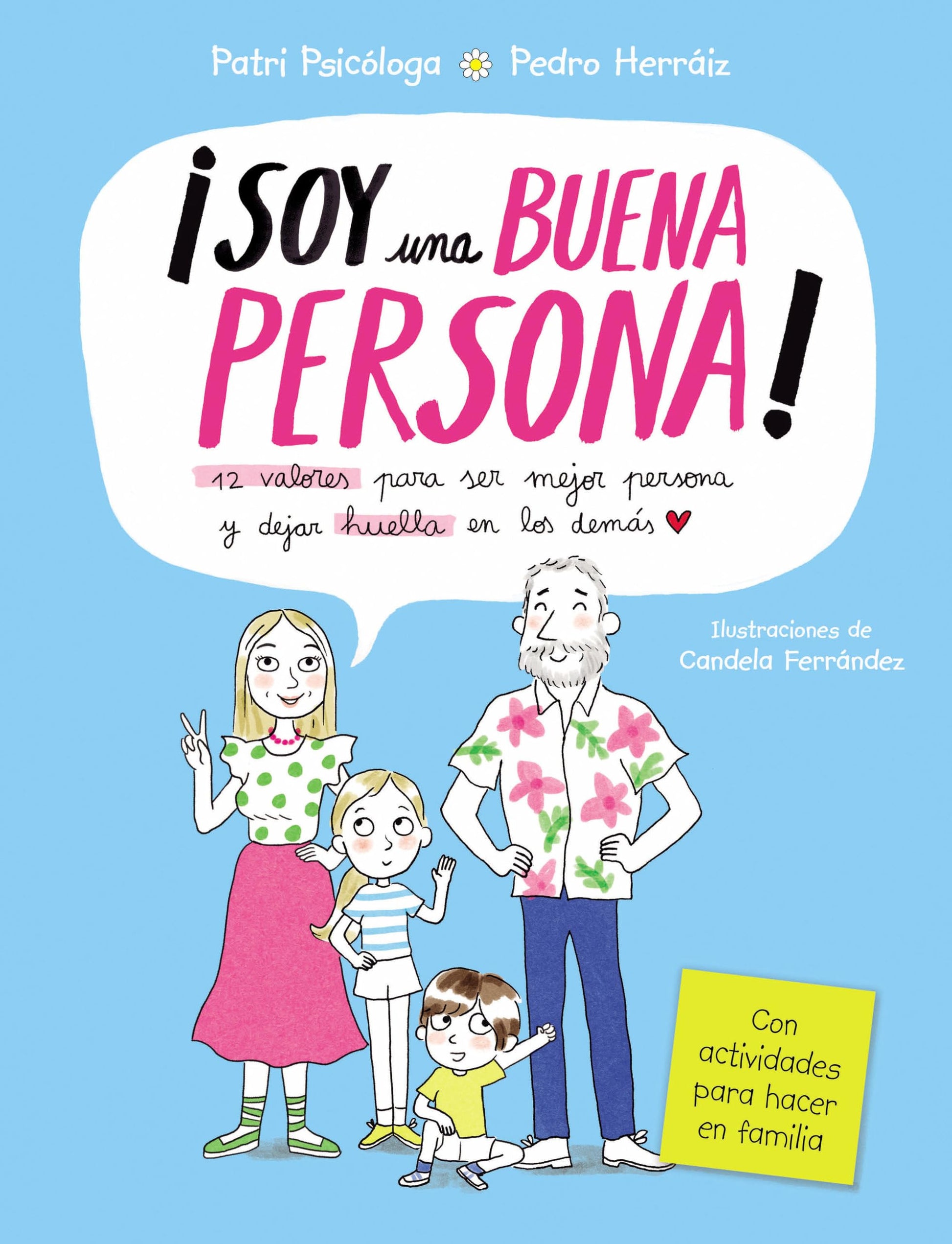 Libro: Soy una buena persona. 12 valores para ser mejor persona y dejar huella en los demás: Con actividades para hacer en familia (Emociones, valores y hábitos)
