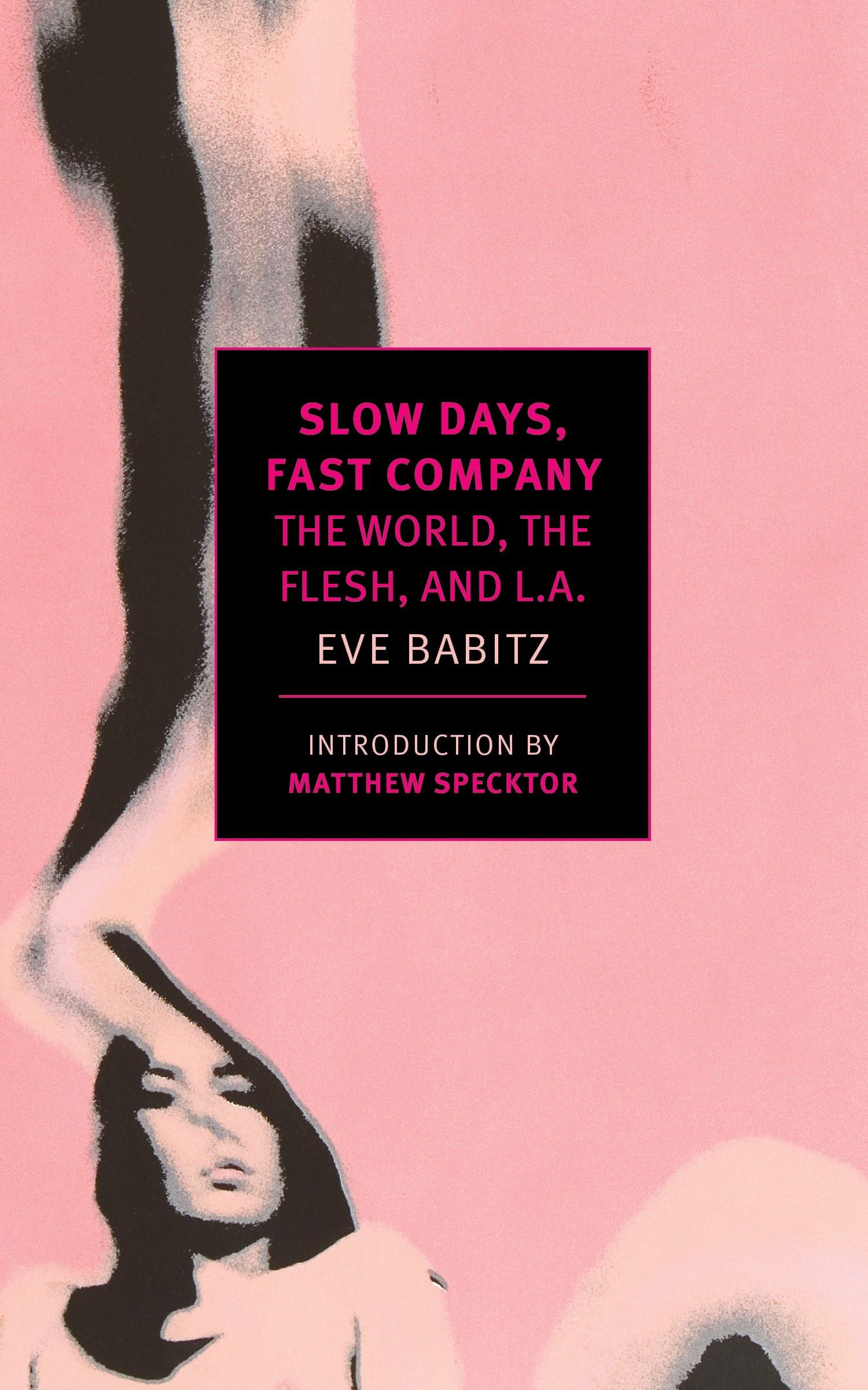 Libro: Slow Days, Fast Company: The World, The Flesh, and L.A. (New York Review books)