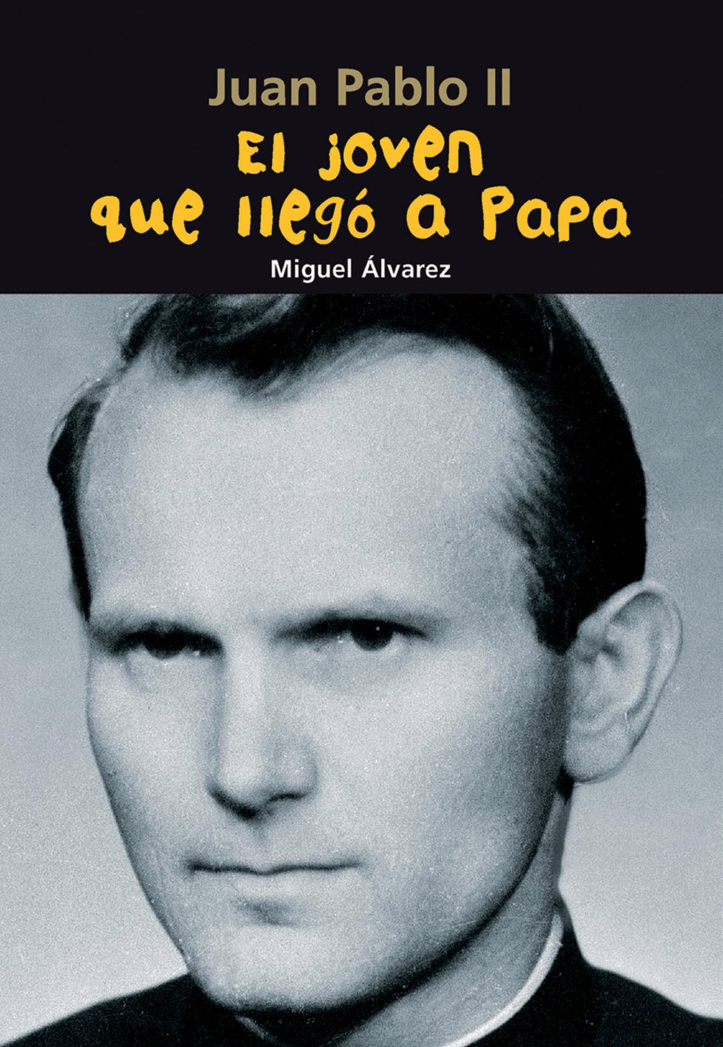 Juan Pablo II. El joven que llegó a Papa: 2 (Biografía joven)