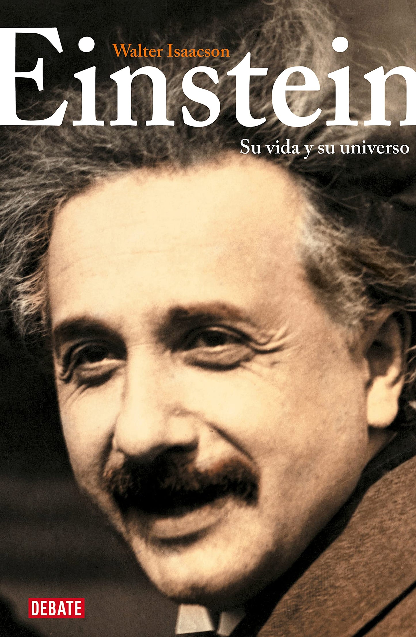 Libro: Einstein: Su vida y su universo (Biografías y Memorias)