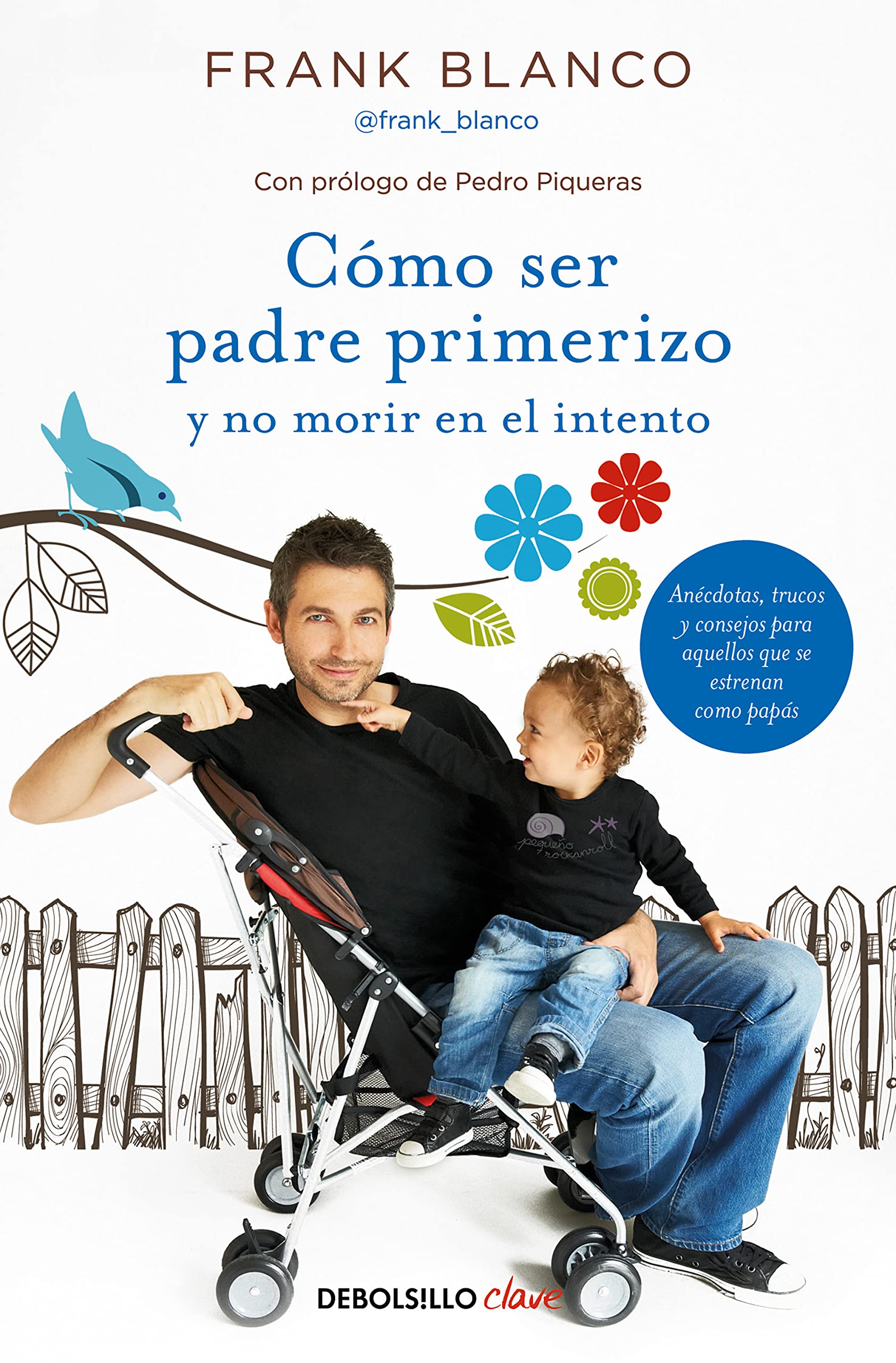 Libro: Cómo ser padre primerizo y no morir en el intento (Clave)