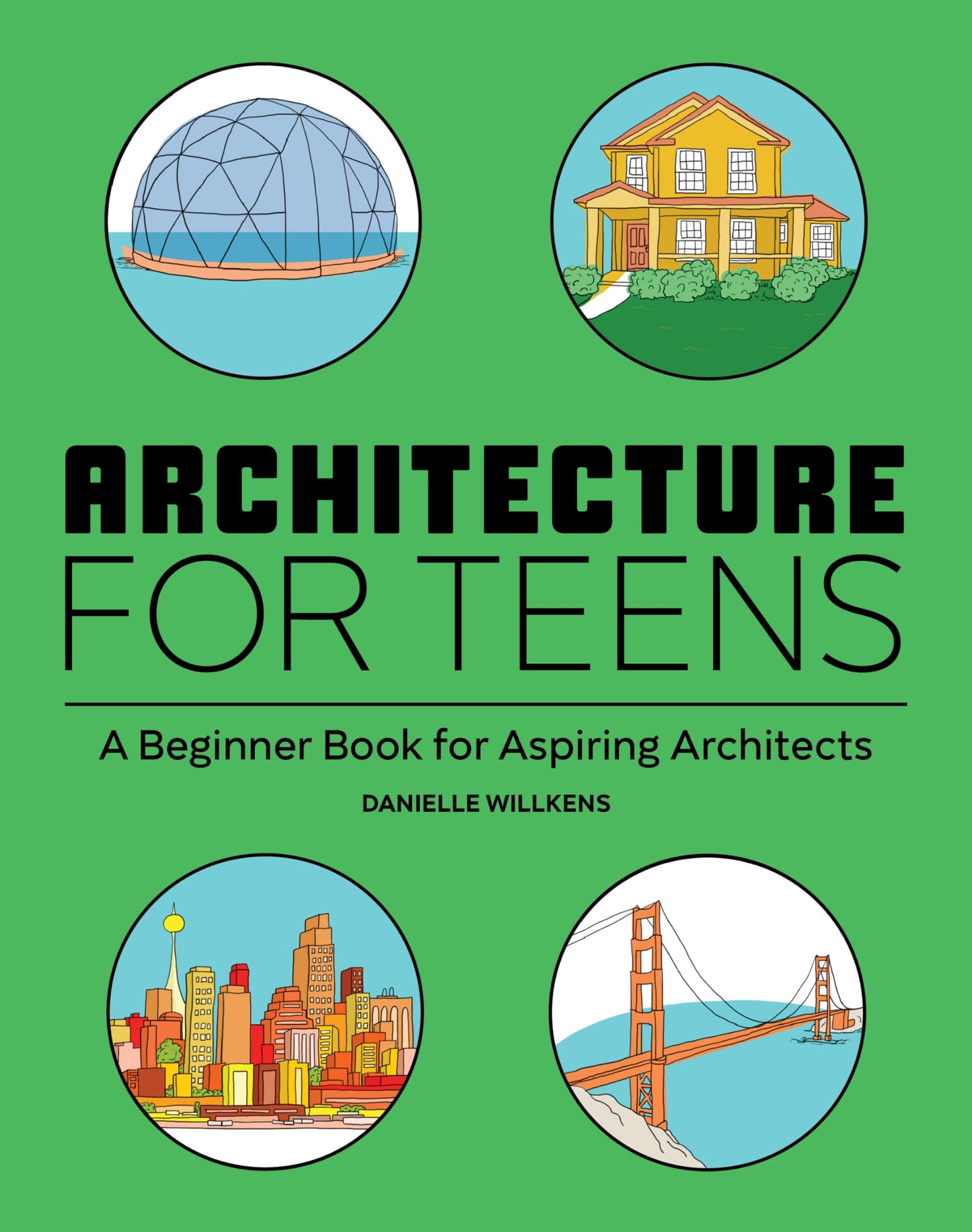 Libro: Architecture for Teens: A Beginner’s Book for Aspiring Architects