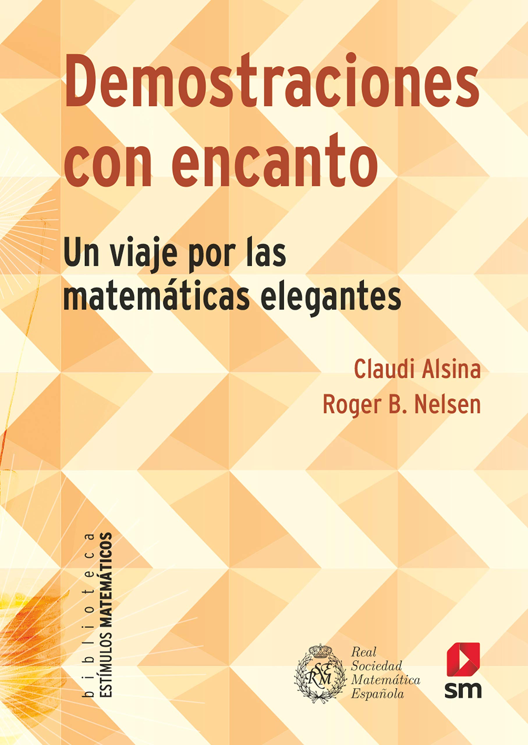 Libro: Demostraciones con encanto: Un viaje por las matemáticas elegantes