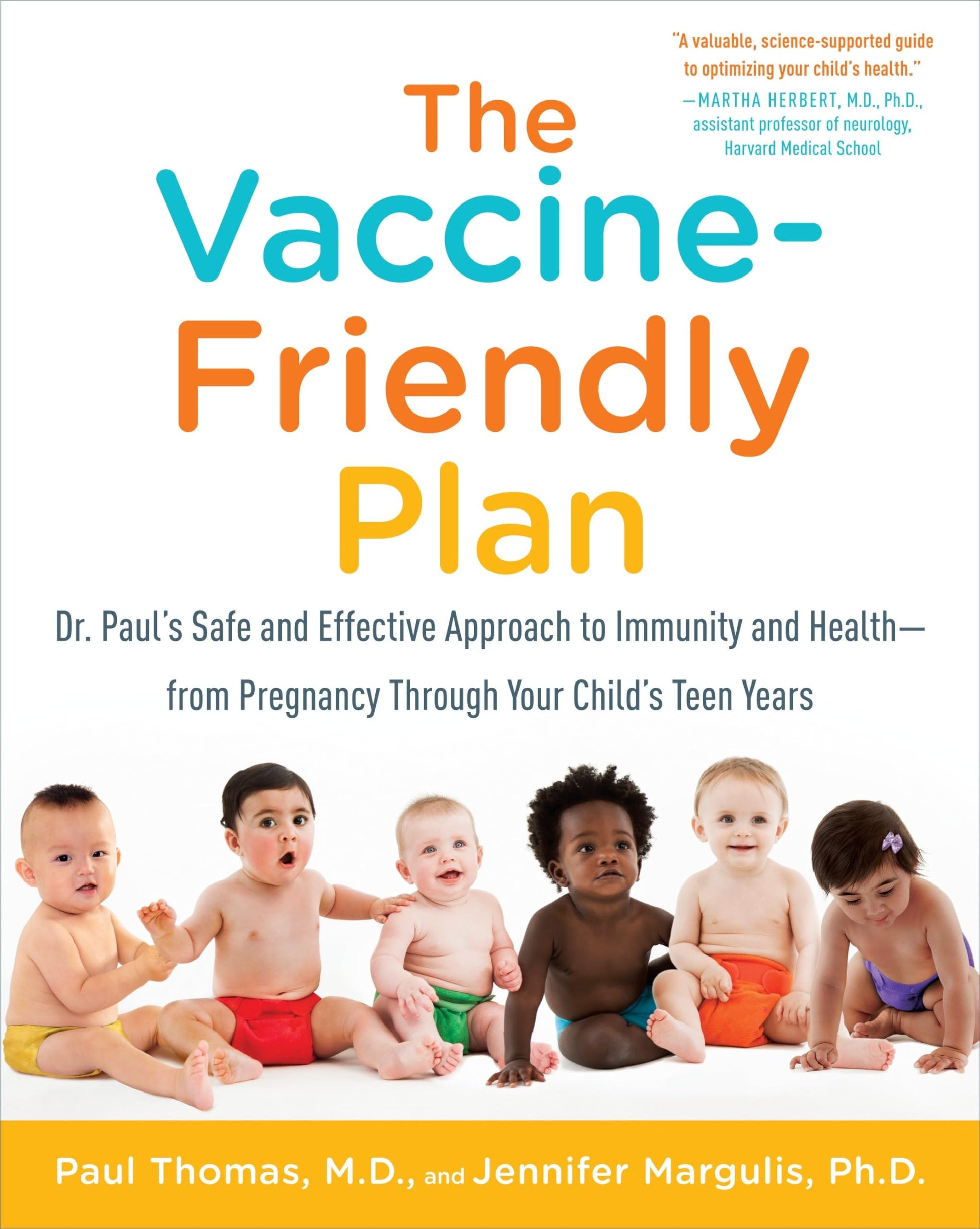 Libro: The Vaccine-Friendly Plan: Dr. Paul's Safe and Effective Approach to Immunity and Health-from Pregnancy Through Your Child's Teen Years