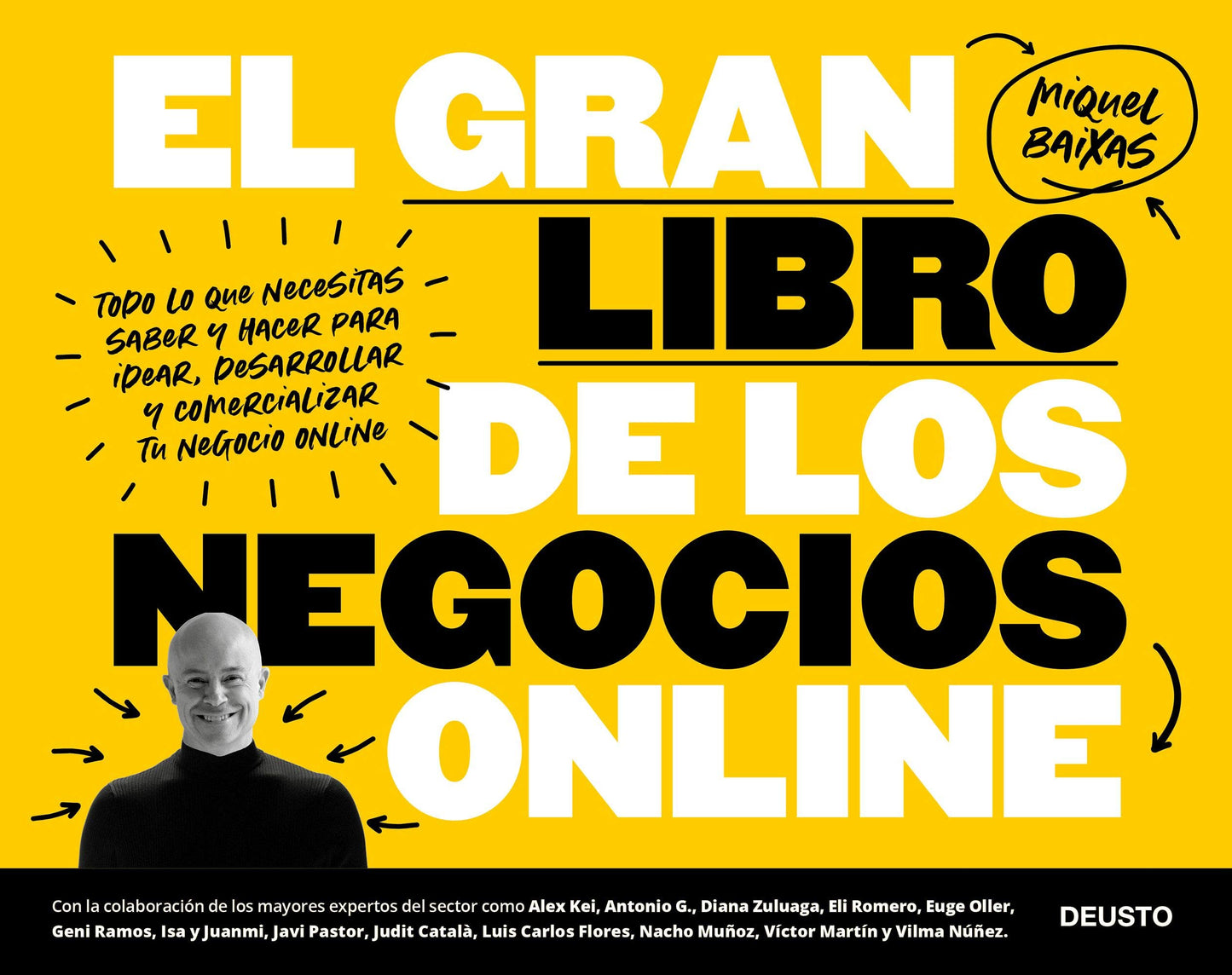 Libro: El gran libro de los negocios online: Todo lo que necesitas saber y hacer para idear, desarrollar y comercializar tu negocio online (Deusto)