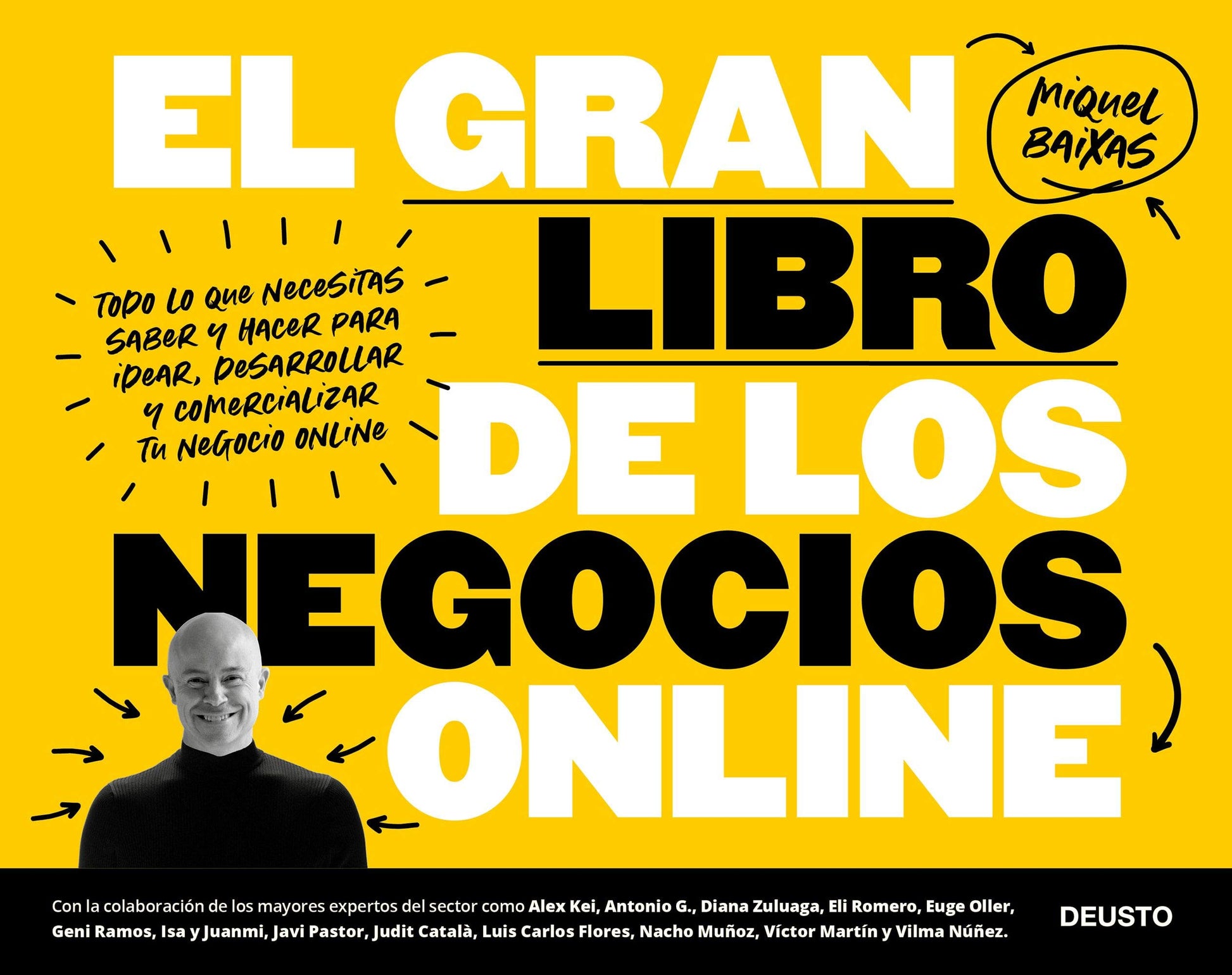 Libro: El gran libro de los negocios online: Todo lo que necesitas saber y hacer para idear, desarrollar y comercializar tu negocio online (Deusto)