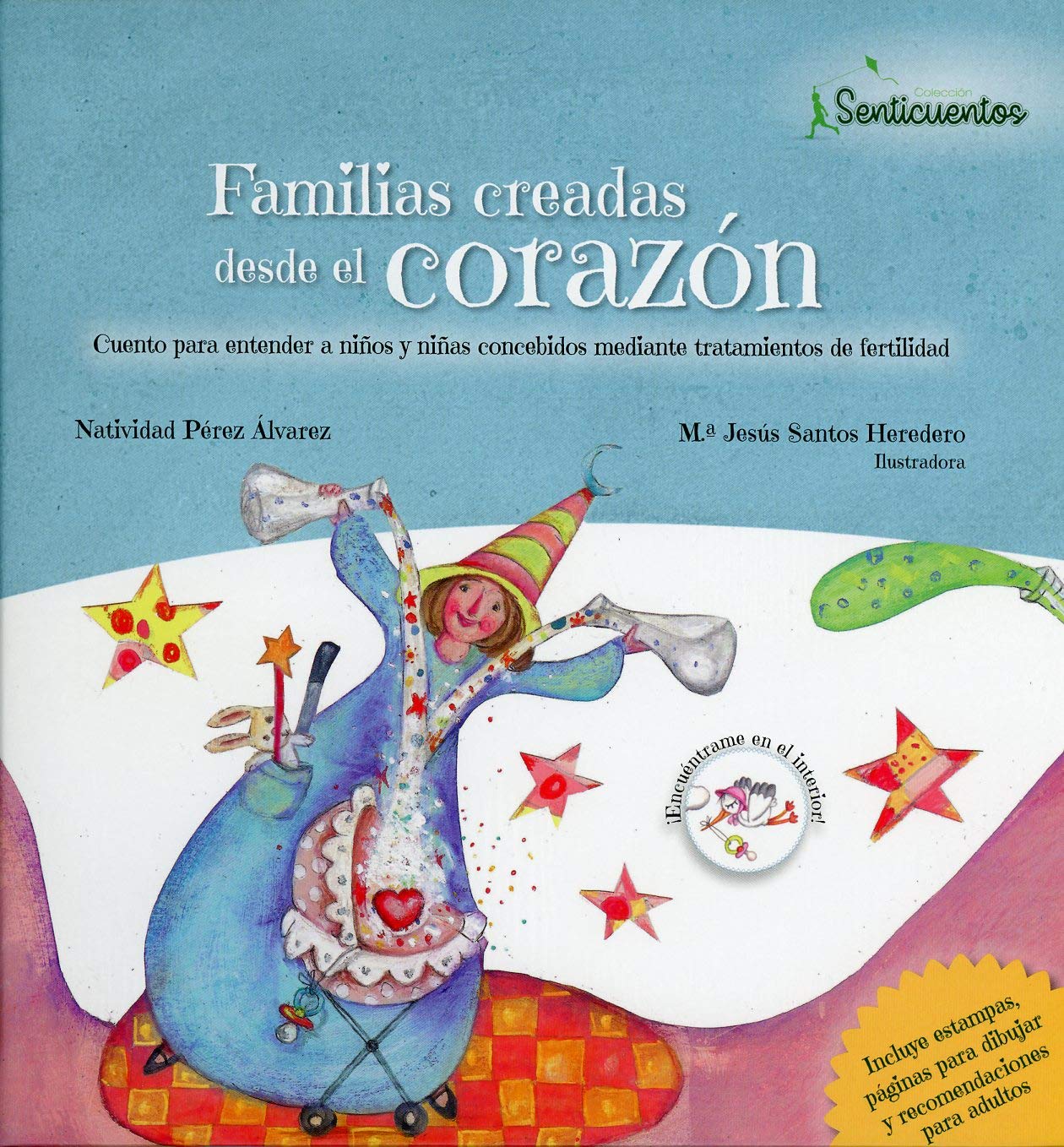 Libro: Familias creadas desde el corazón: Tratamientos de fertilidad: 1 (SENTICUENTOS)