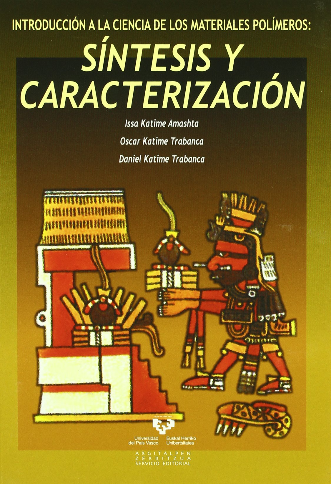 Libro: Introducción a la ciencia de los materiales polímeros. Síntesis y caracterización (Manuales Universitarios - Unibertsitateko Eskuliburuak)