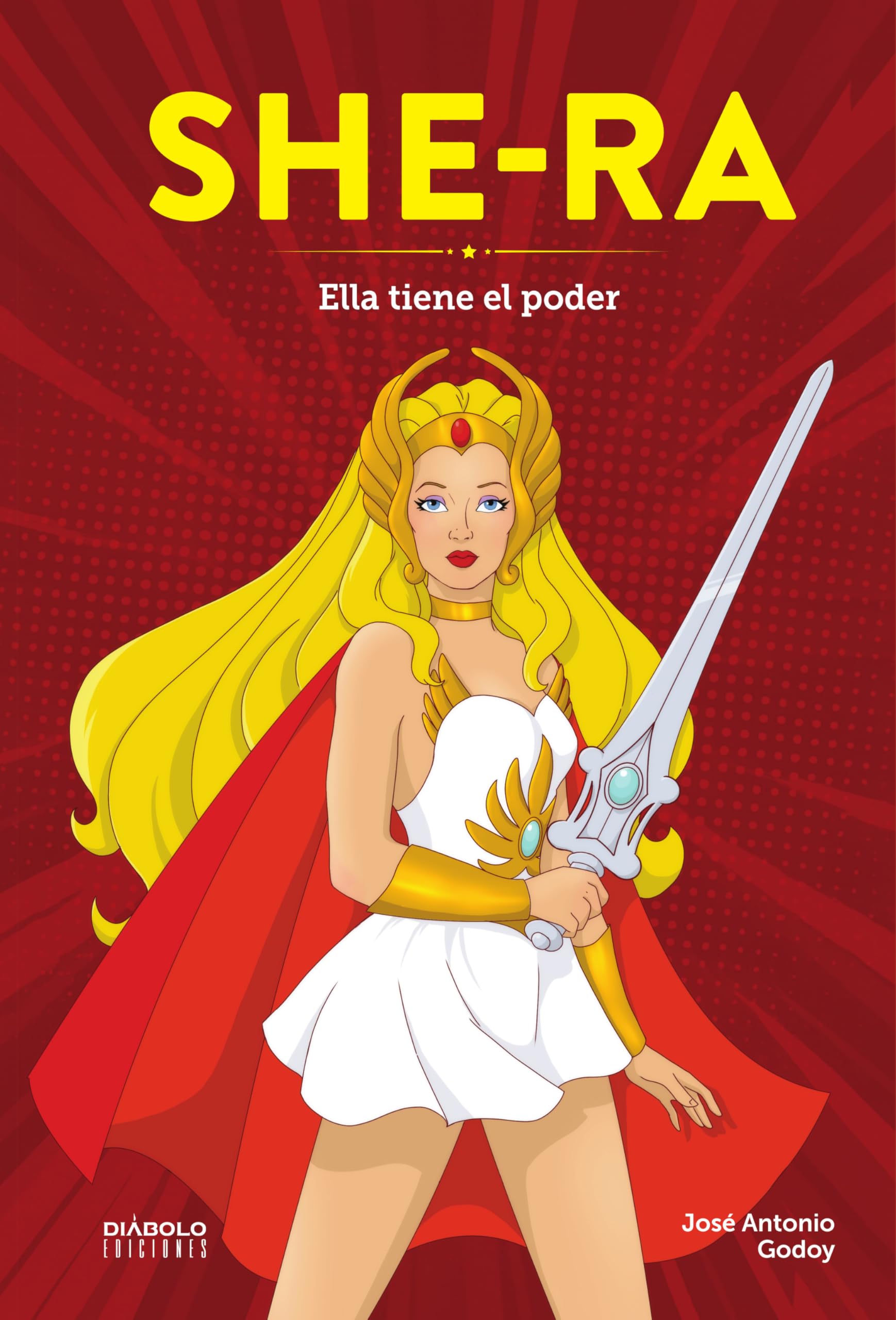 Libro: SHE-RA. ELLA TIENE EL PODER