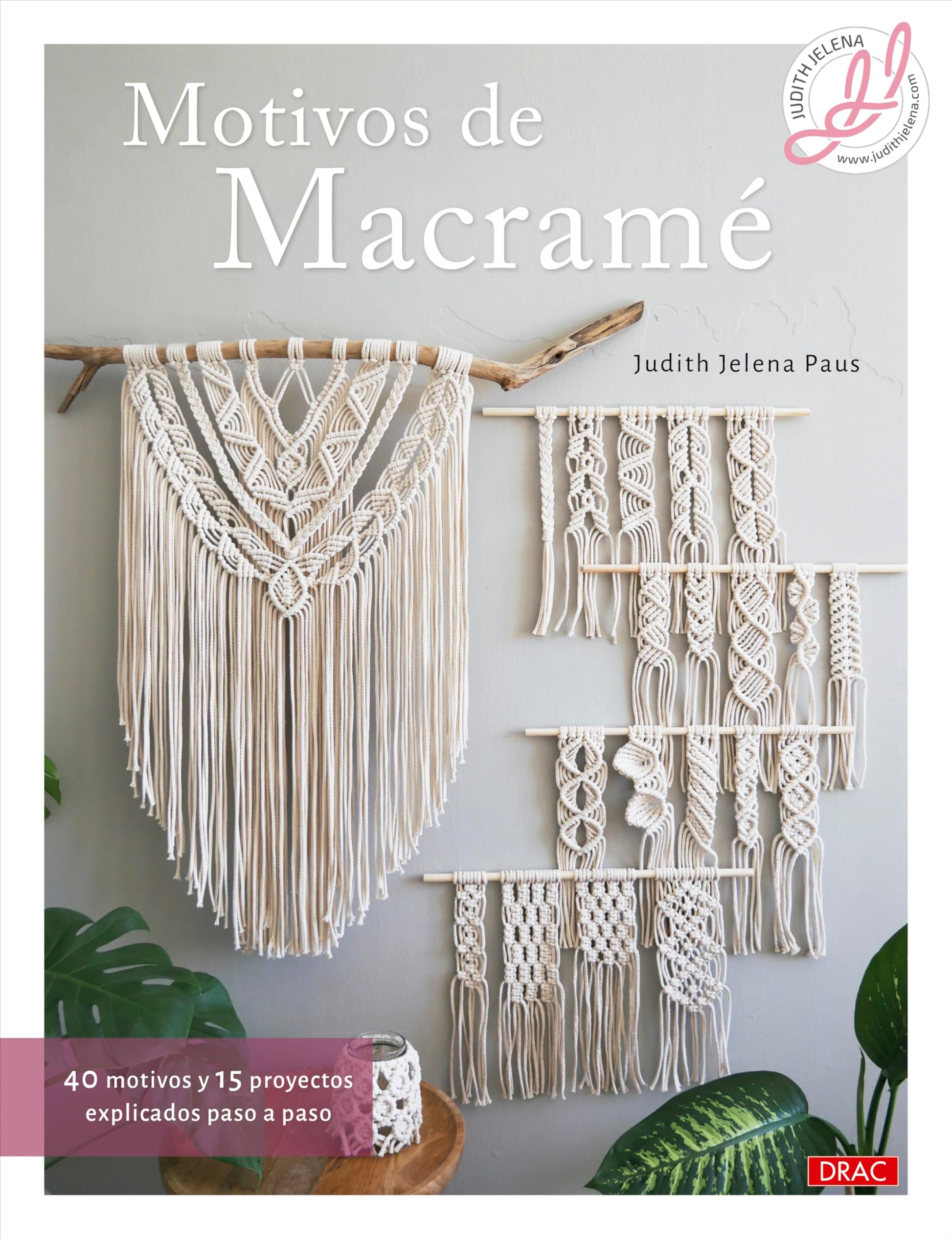 Libro: Motivos de Macramé: 40 motivos y 15 proyectos explicados paso a paso