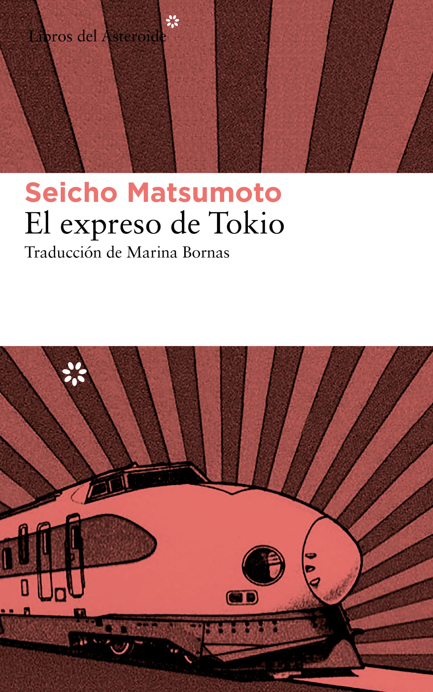 El Expreso De Tokio: 134 (Libros del Asteroide)