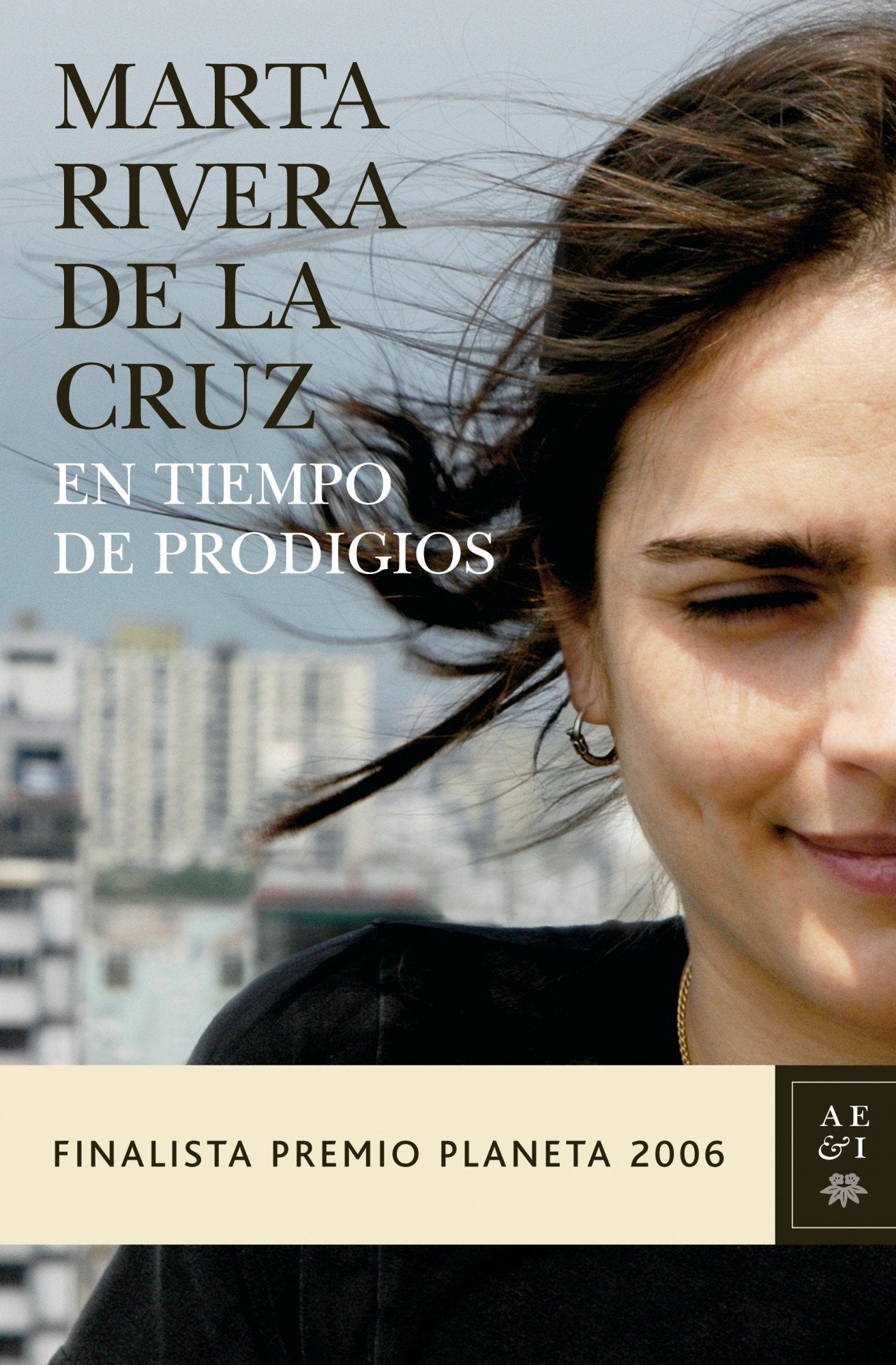 Libro: En tiempo de prodigios: Finalista Premio Planeta 2006: 3 (Autores Españoles e Iberoamericanos)