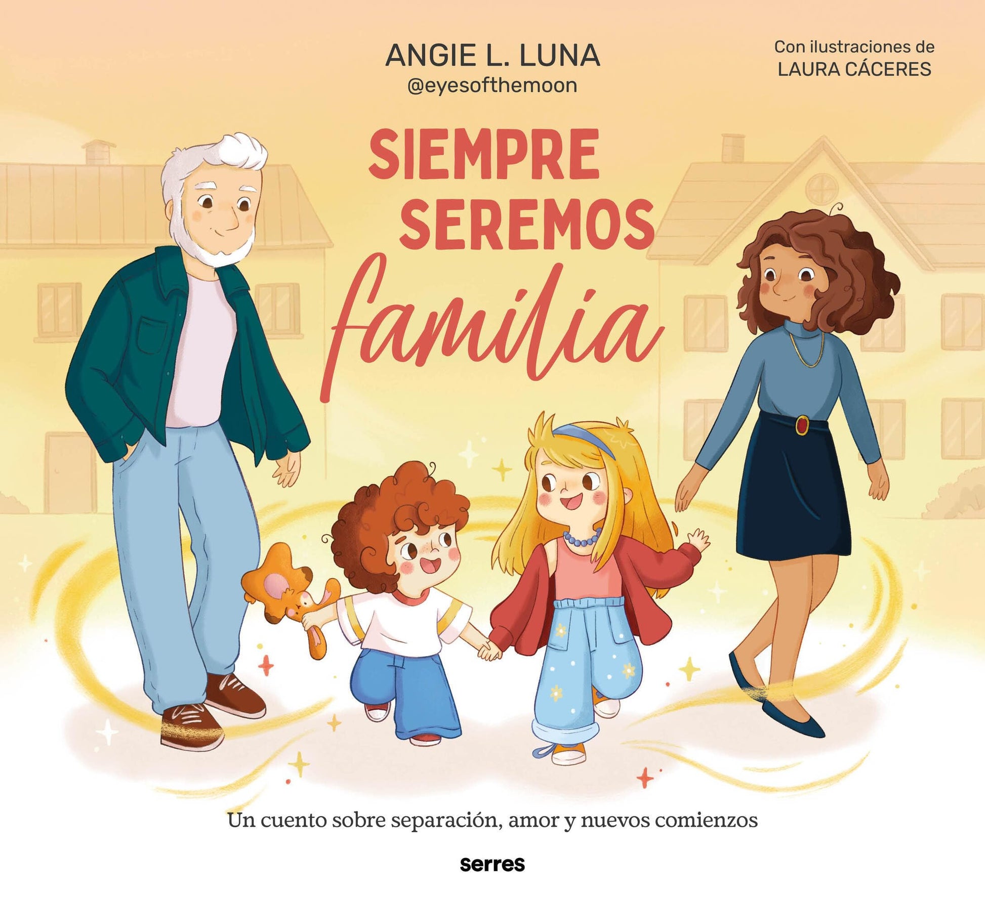 Libro: Siempre seremos familia / We'll Always Be Family (Spanish Edition)