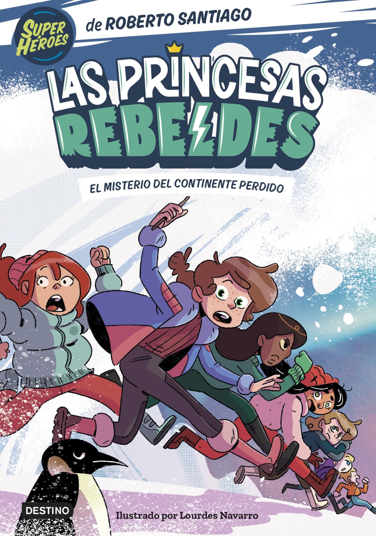 Libro: Las Princesas Rebeldes 6. El misterio del continente perdido (Superhéroes Roberto Santiago)