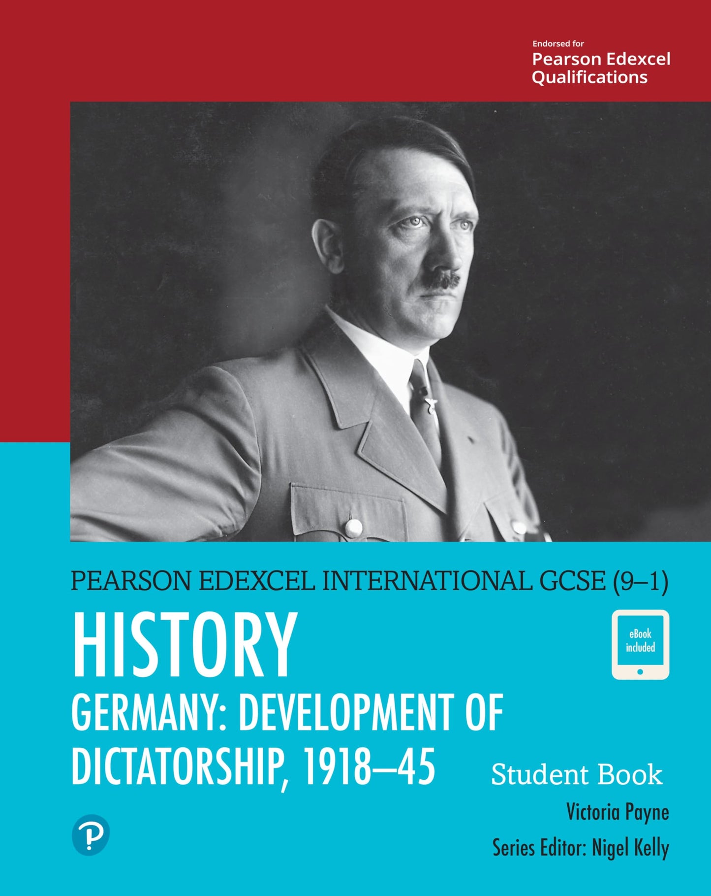 Libro: Pearson Edexcel International GCSE (9-1) History: Development of Dictatorship: Germany, 1918â€“45 Student Book