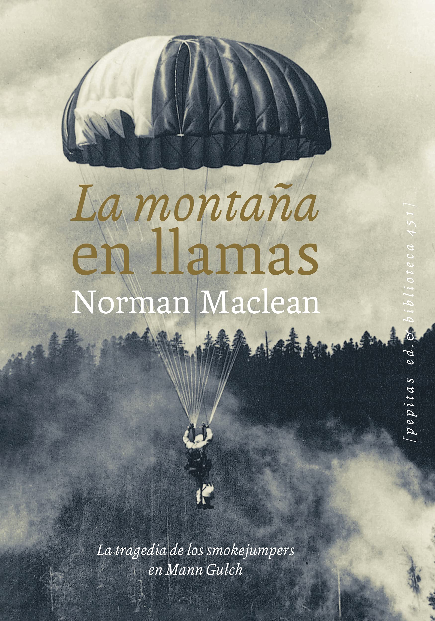 Libro: La montaña en llamas: La tragedia de los smokejumpers en Mann Gulch: 58 (NoFicción)